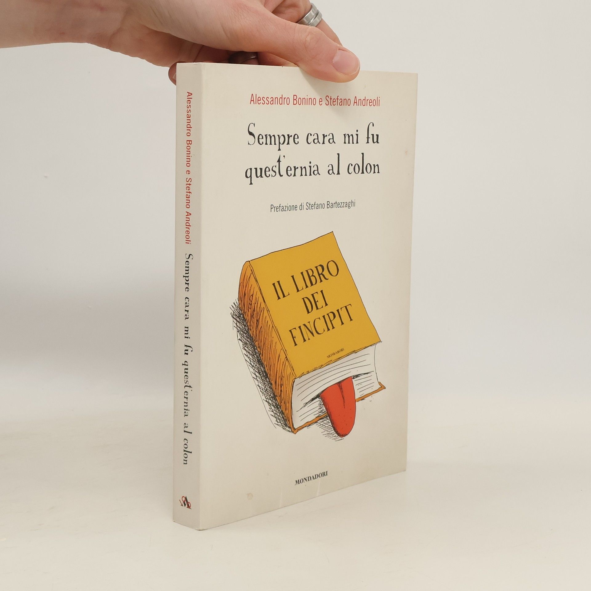 Alessandro Bonino Biblioteca umoristica Mondadori: Sempre cara mi fu quest'ernia al colon