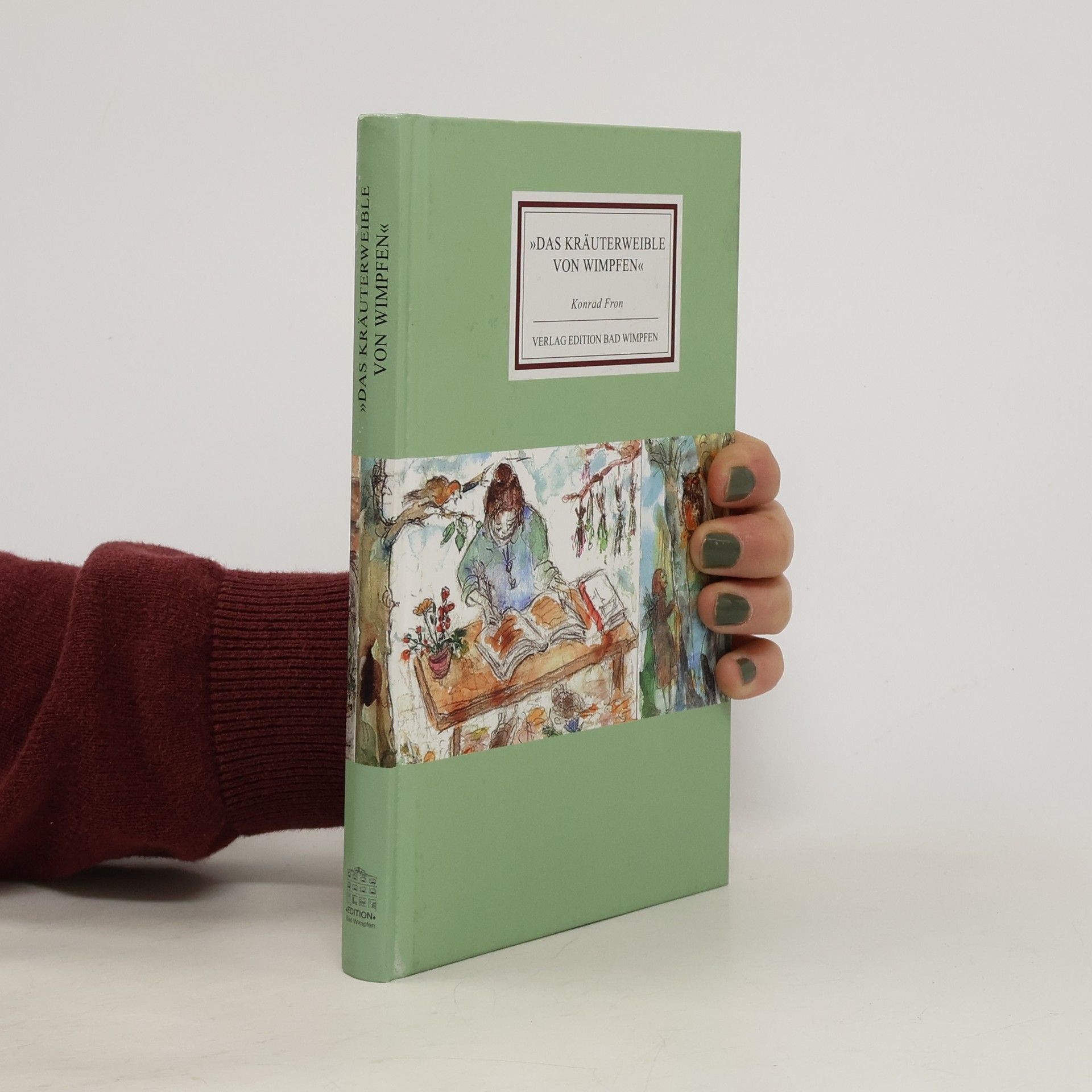 Konrad Fron Das Kräuterweible von Wimpfen
