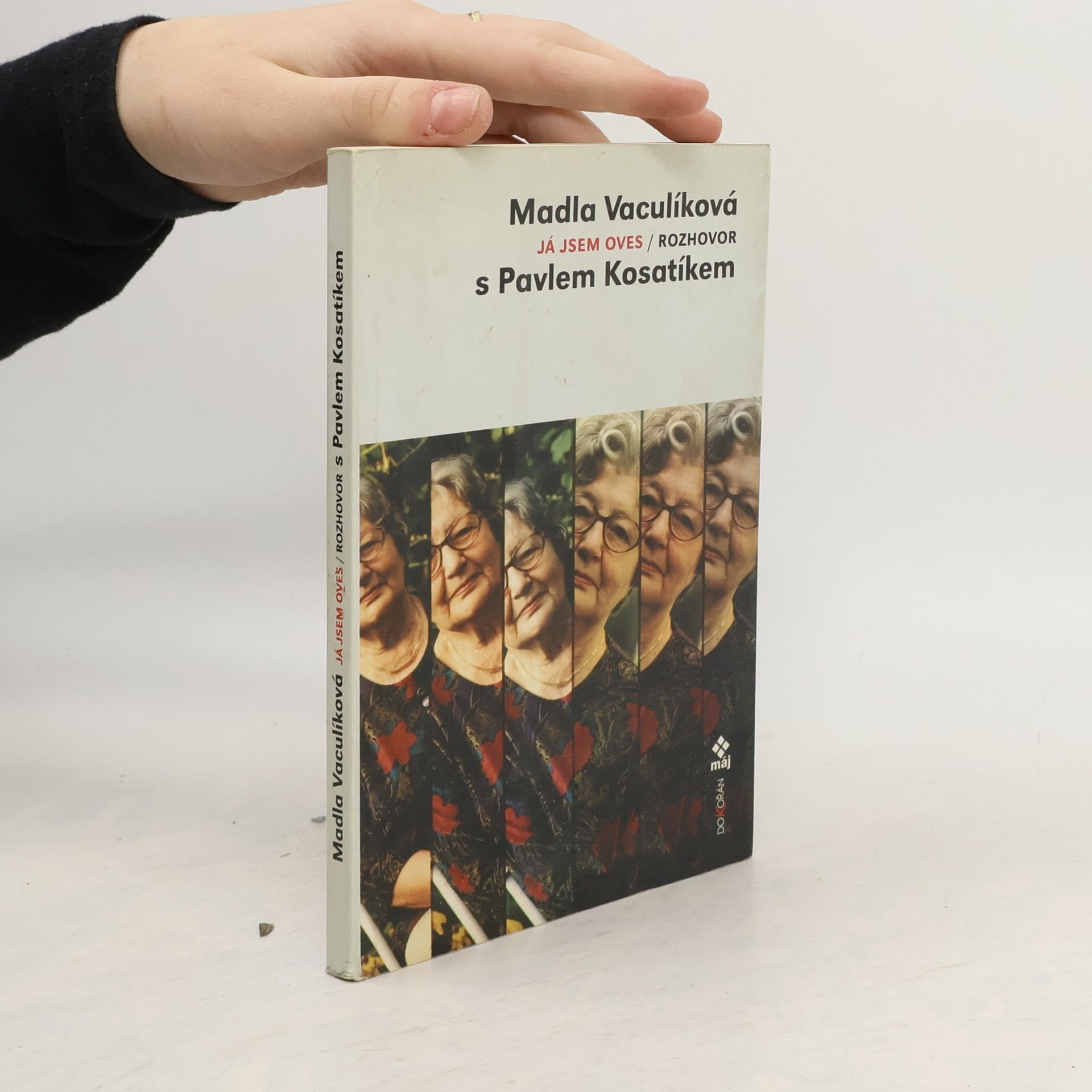 Madla Vaculíková Já jsem oves: Rozhovor s Pavlem Kosatíkem