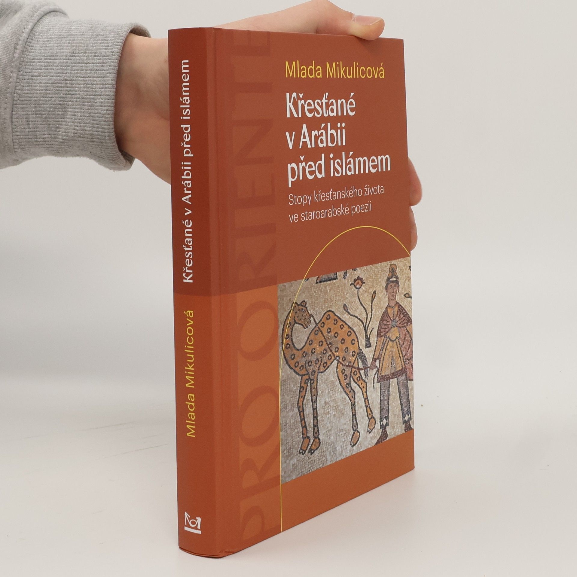 Mlada Mikulicová Křesťané v Arábii před islámem