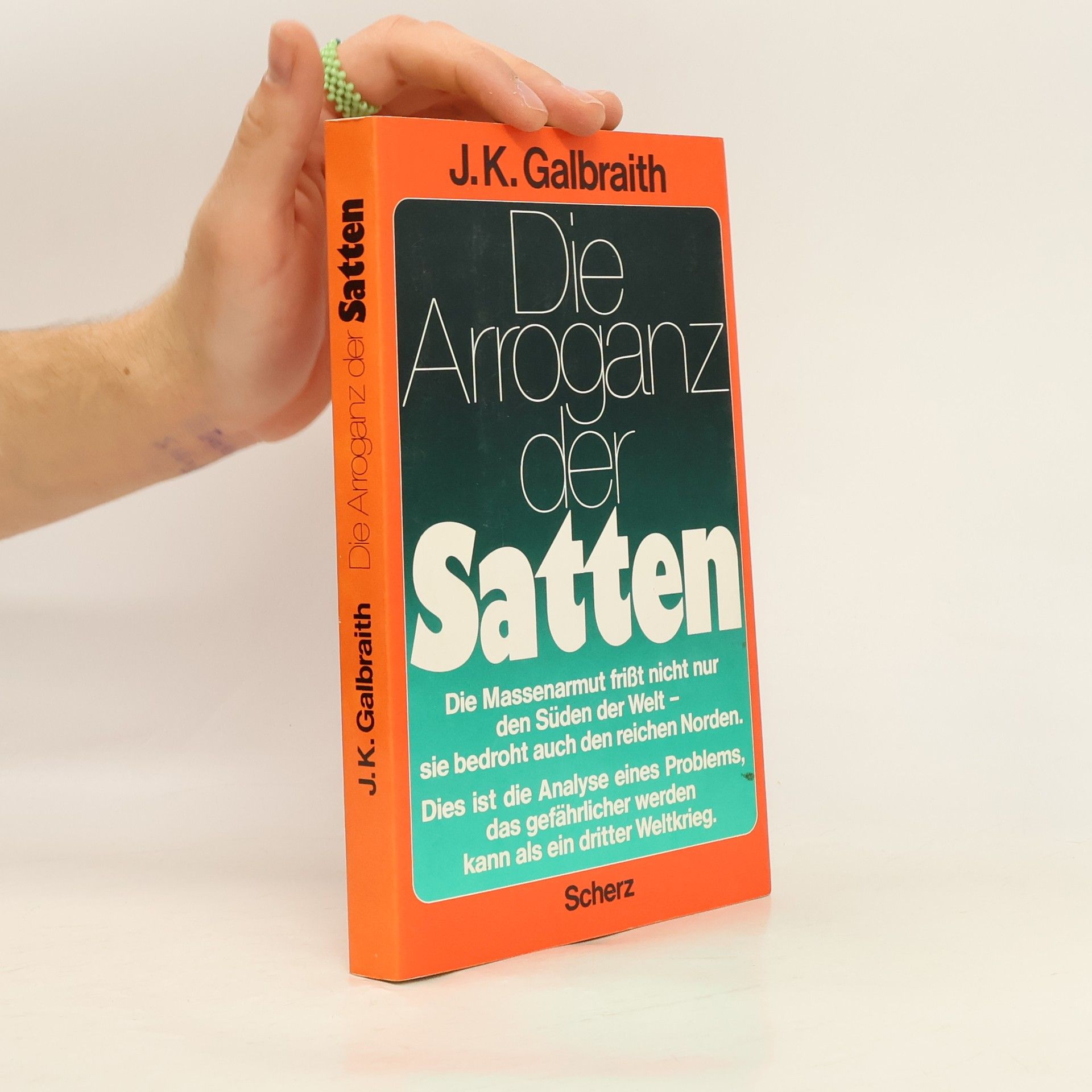 John Kenneth Galbraith Die Arroganz der Satten