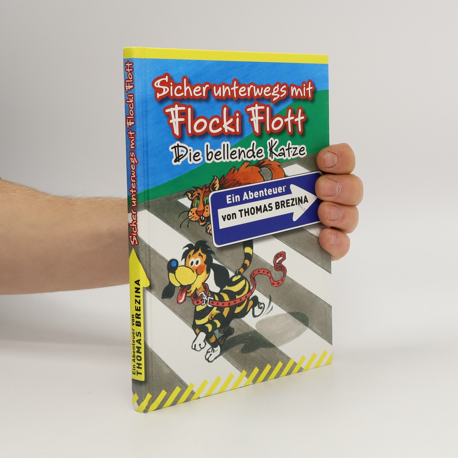 Thomas Brezina Sicher unterwegs mit Flocki Flott: Die bellende Katze