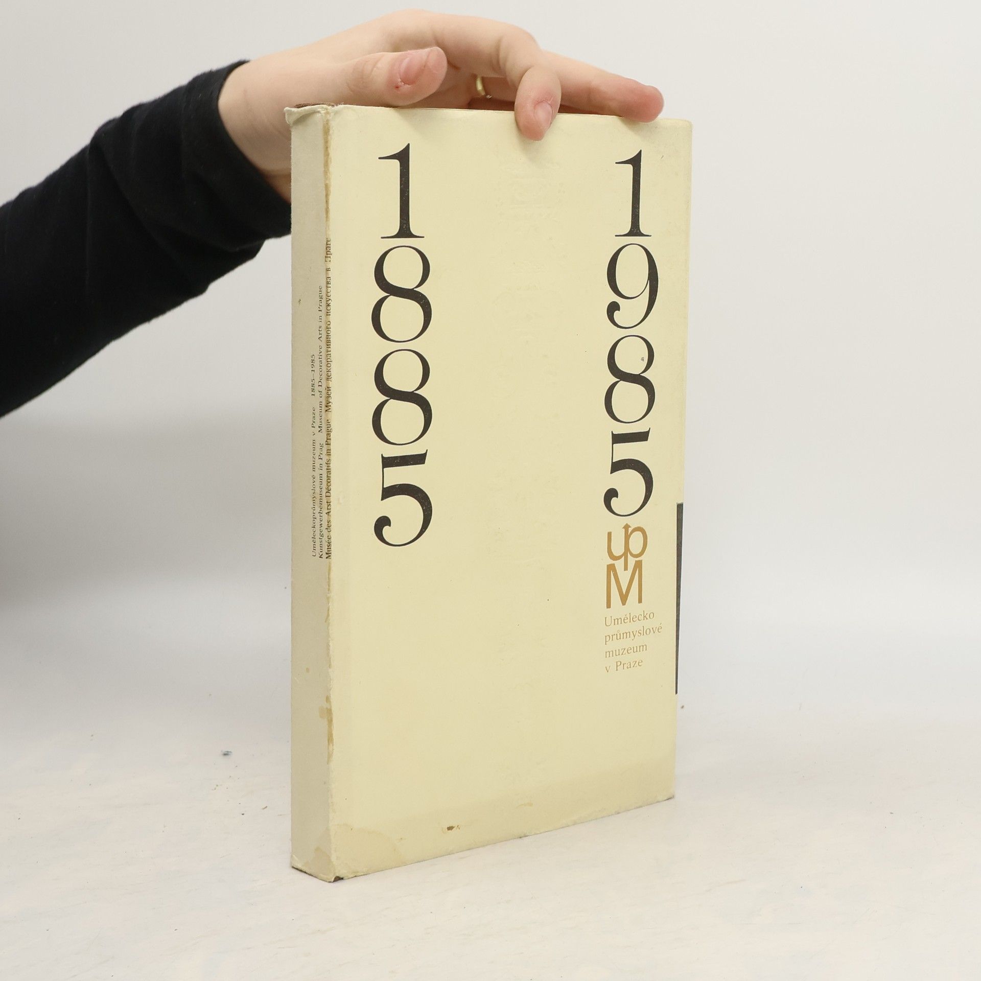 Autorenkollektiv Uměleckoprůmyslové muzeum v Praze 1885-1985