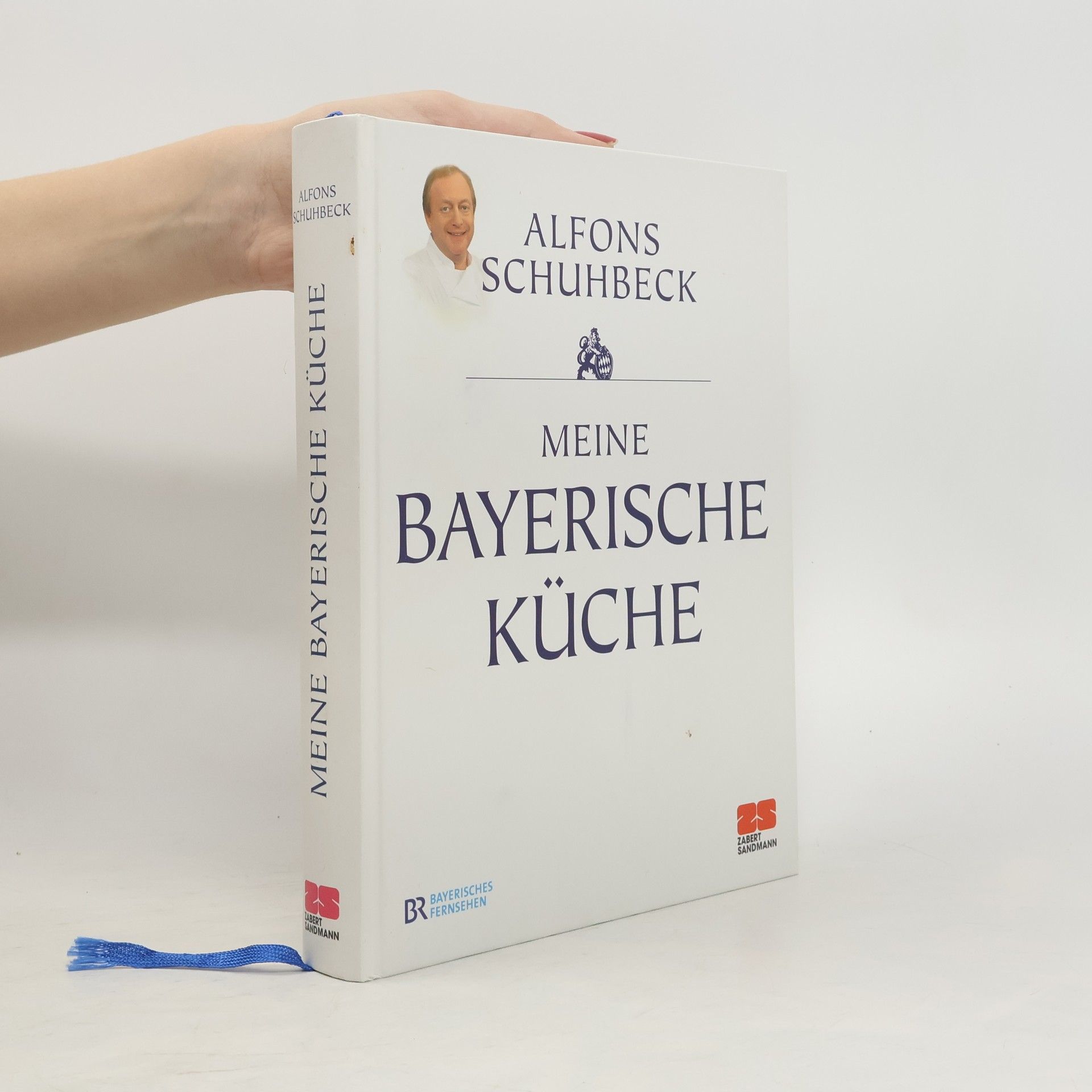 Alfons Schuhbeck Meine bayerische Küche - Aktualisierte Neuausgabe 2011