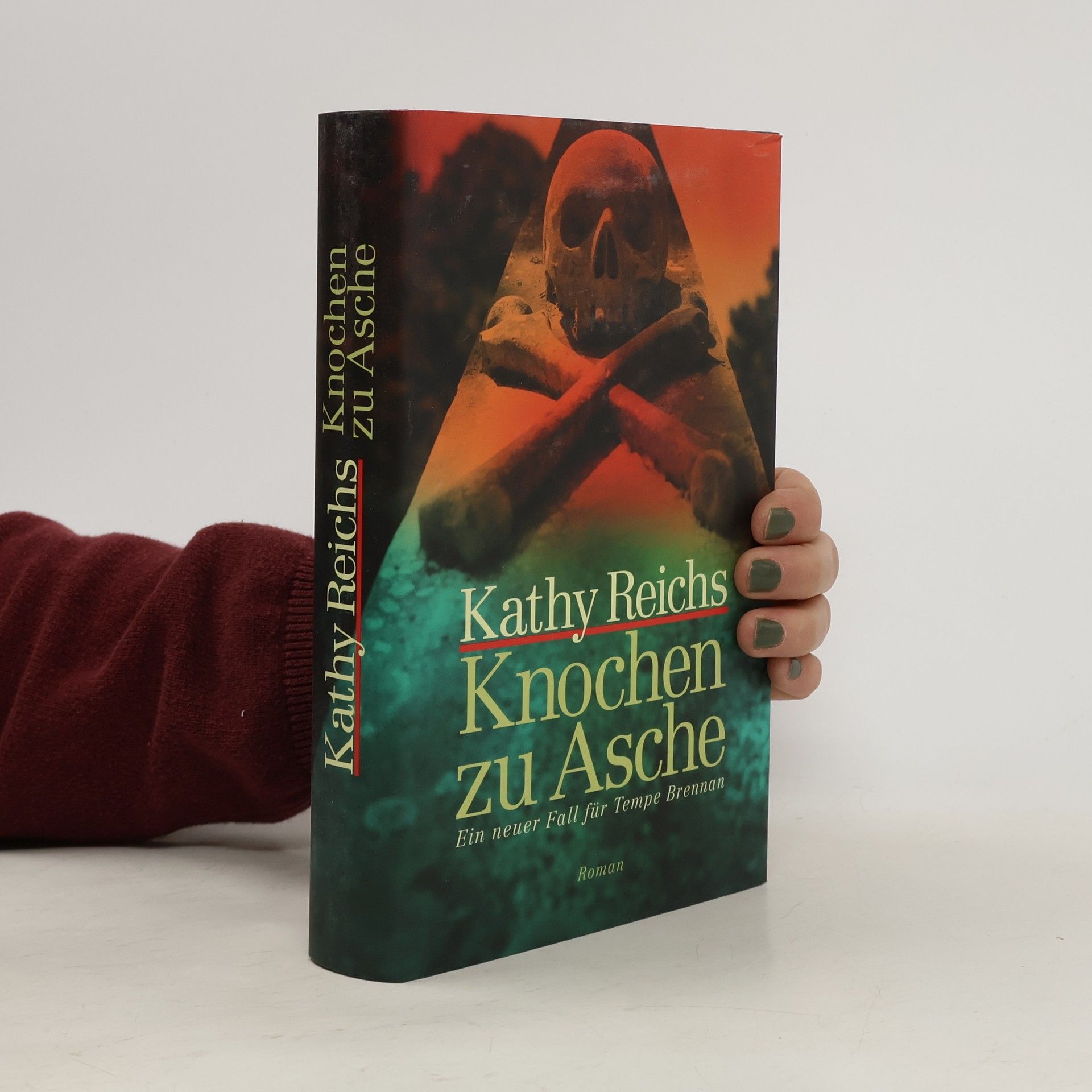 Kathy Reichs Knochen zu Asche