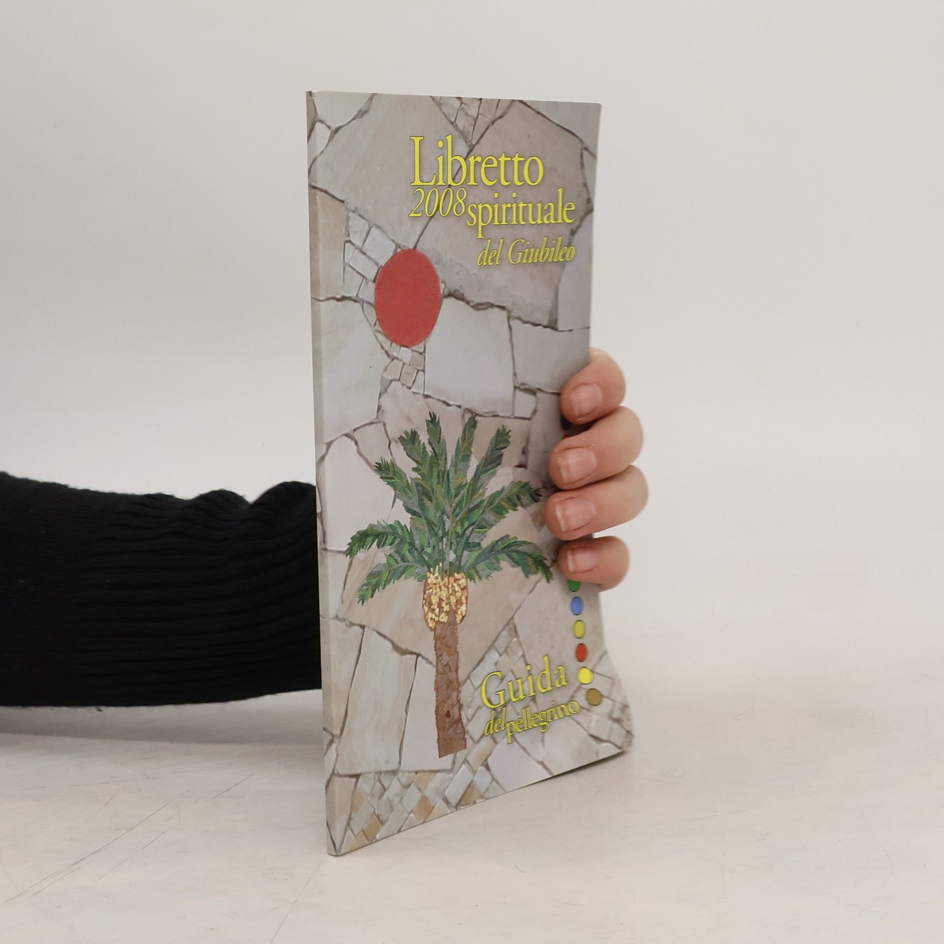 AA.VV. Libretto spirituale 2008 del Giubileo
