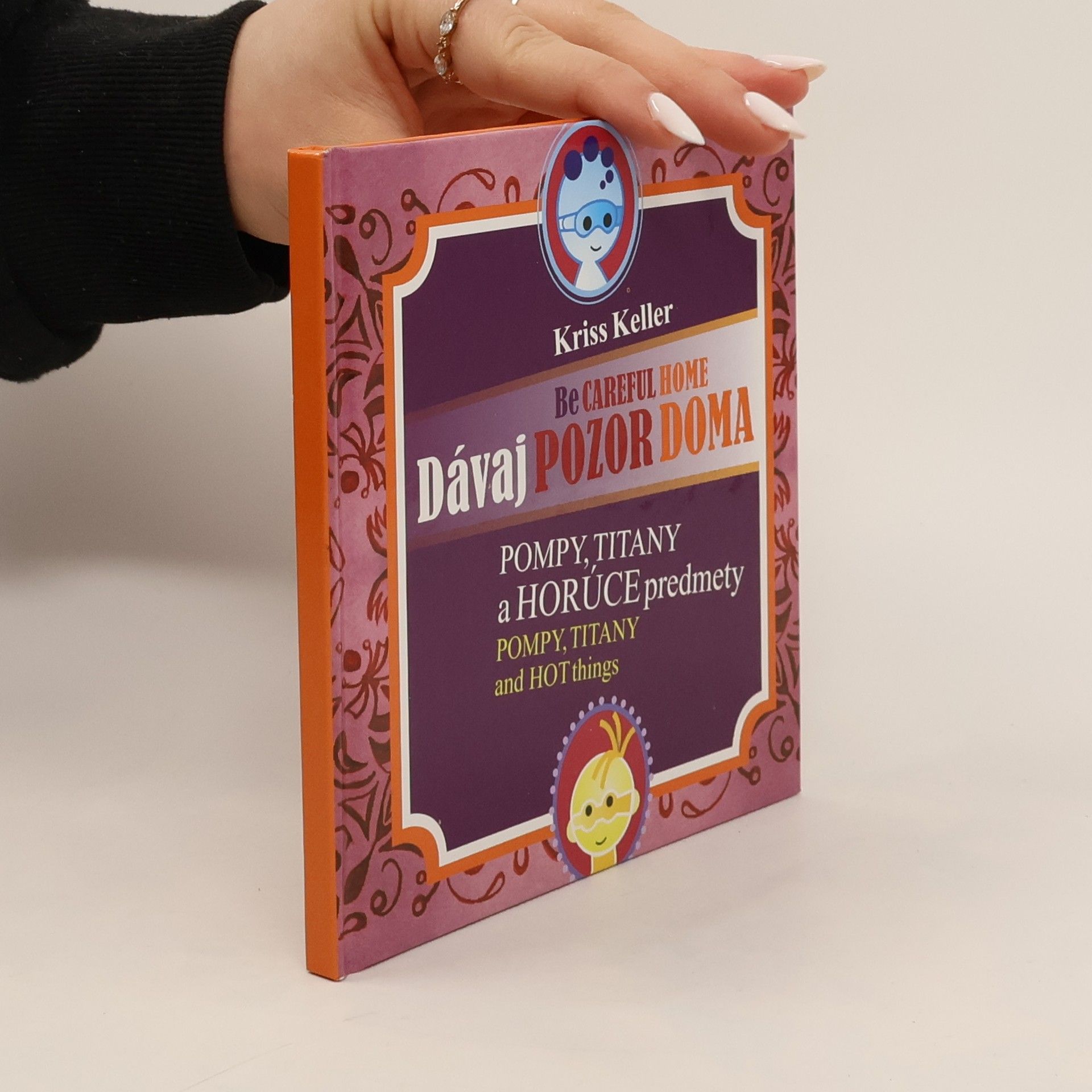 Kriss Keller Dávaj pozor doma. Pompy, Titany a horúce predmety