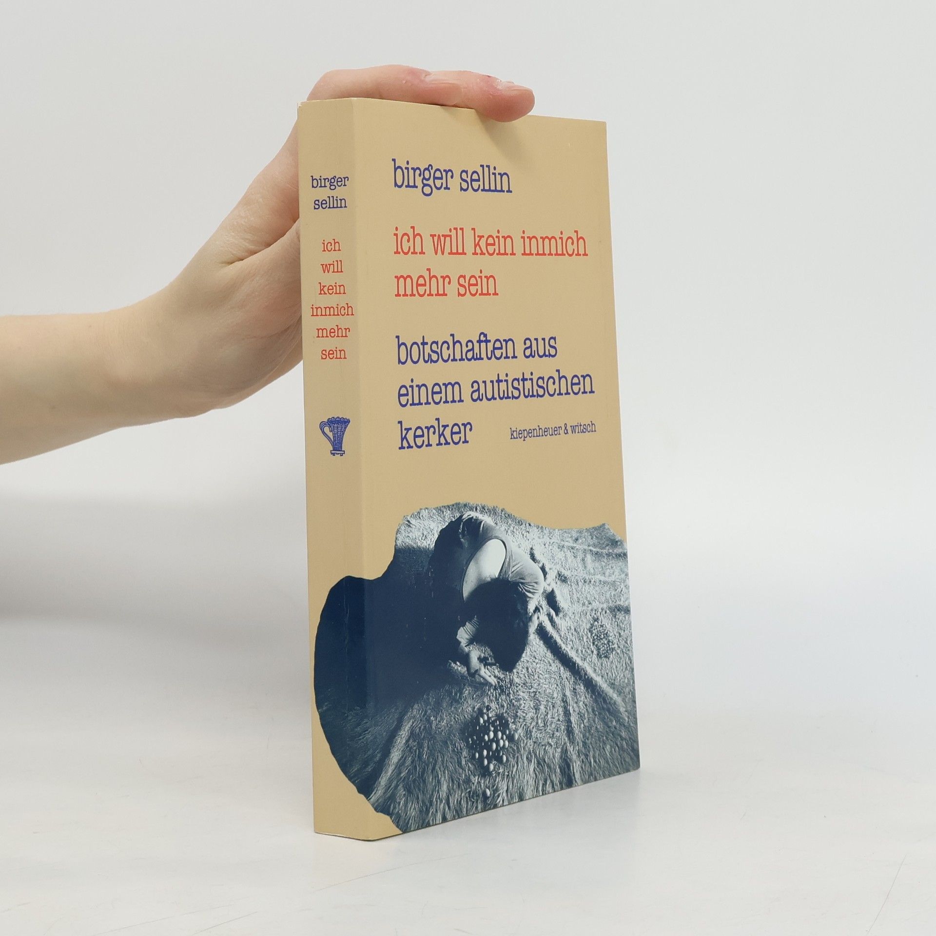 Birger Sellin Ich will kein Inmich mehr sein
