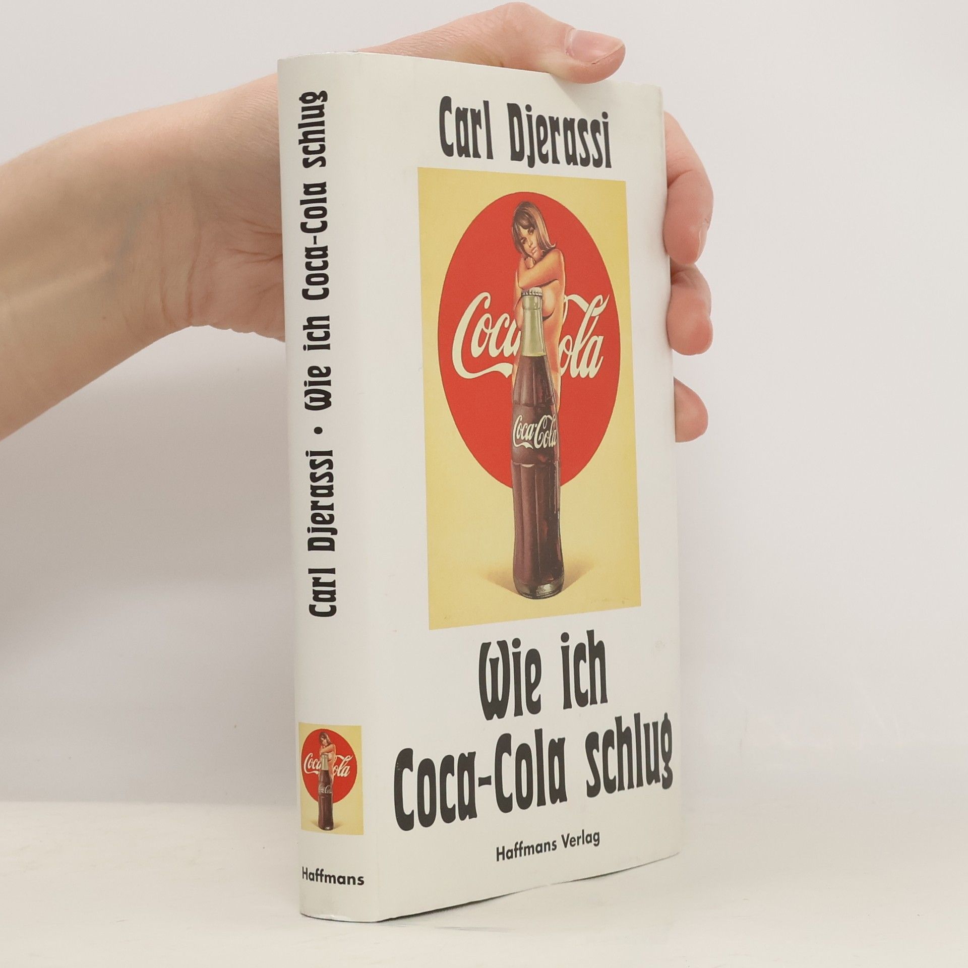 Carl Djerassi Wie ich Coca-Cola schlug. Und andere Geschichten. Aus d. Engl. v. Ursula-Maria Mössner