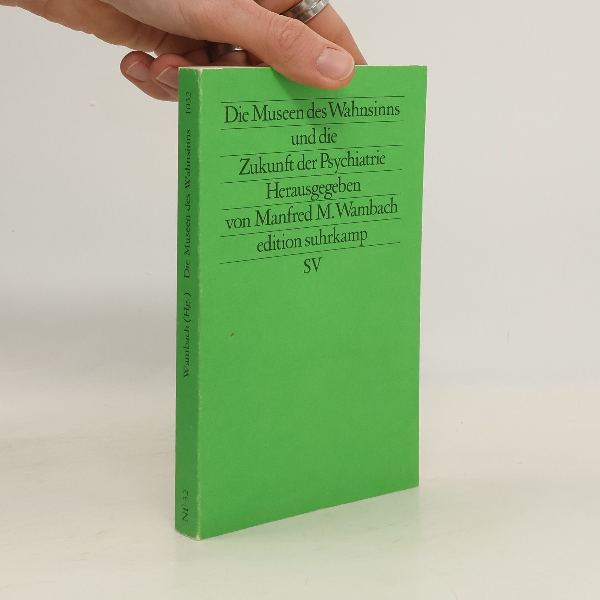 Manfred Max Wambach Die Museen des Wahnsinns und die Zukunft der Psychiatrie