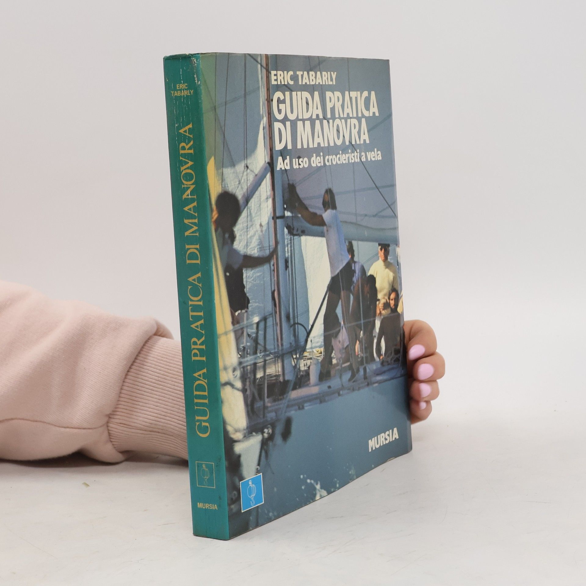 Eric Tabarly Guida pratica di Manovra