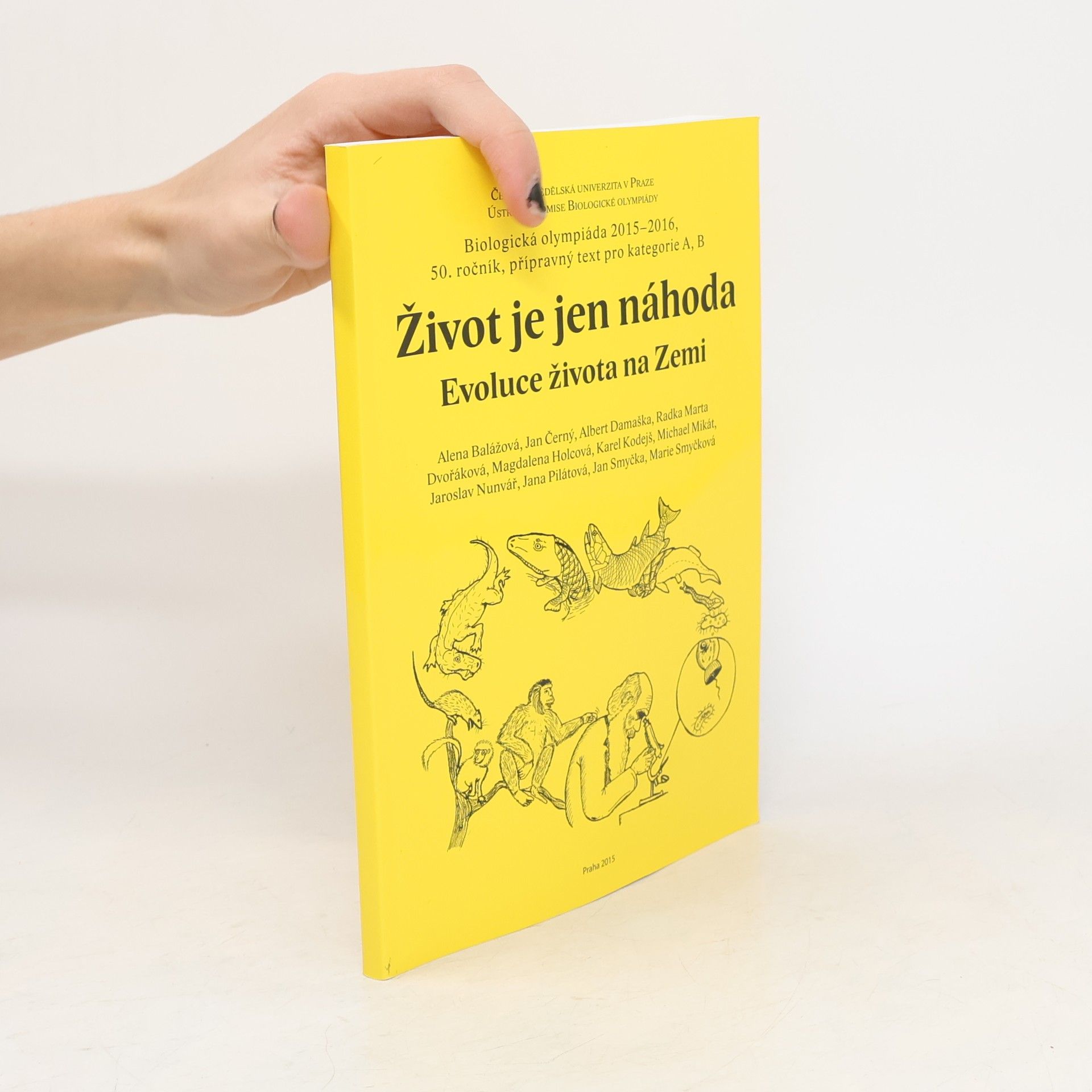 Kolektiv autorů Život je jen náhoda. Evoluce života na Zemi. Biologická olympiáda 2015-2016