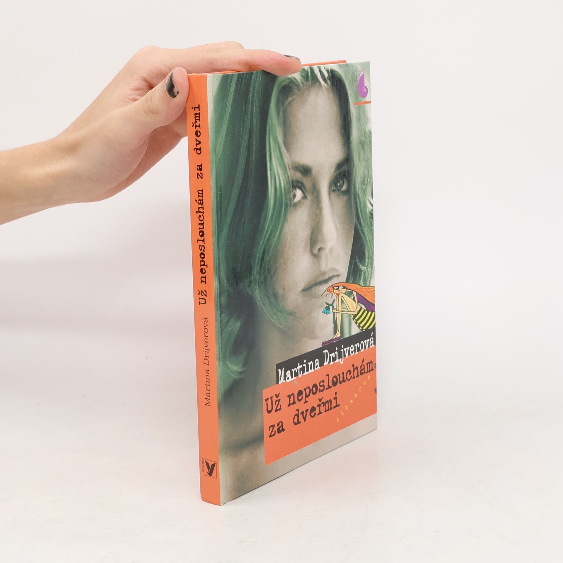 Drijverová Martina Už neposlouchám za dveřmi
