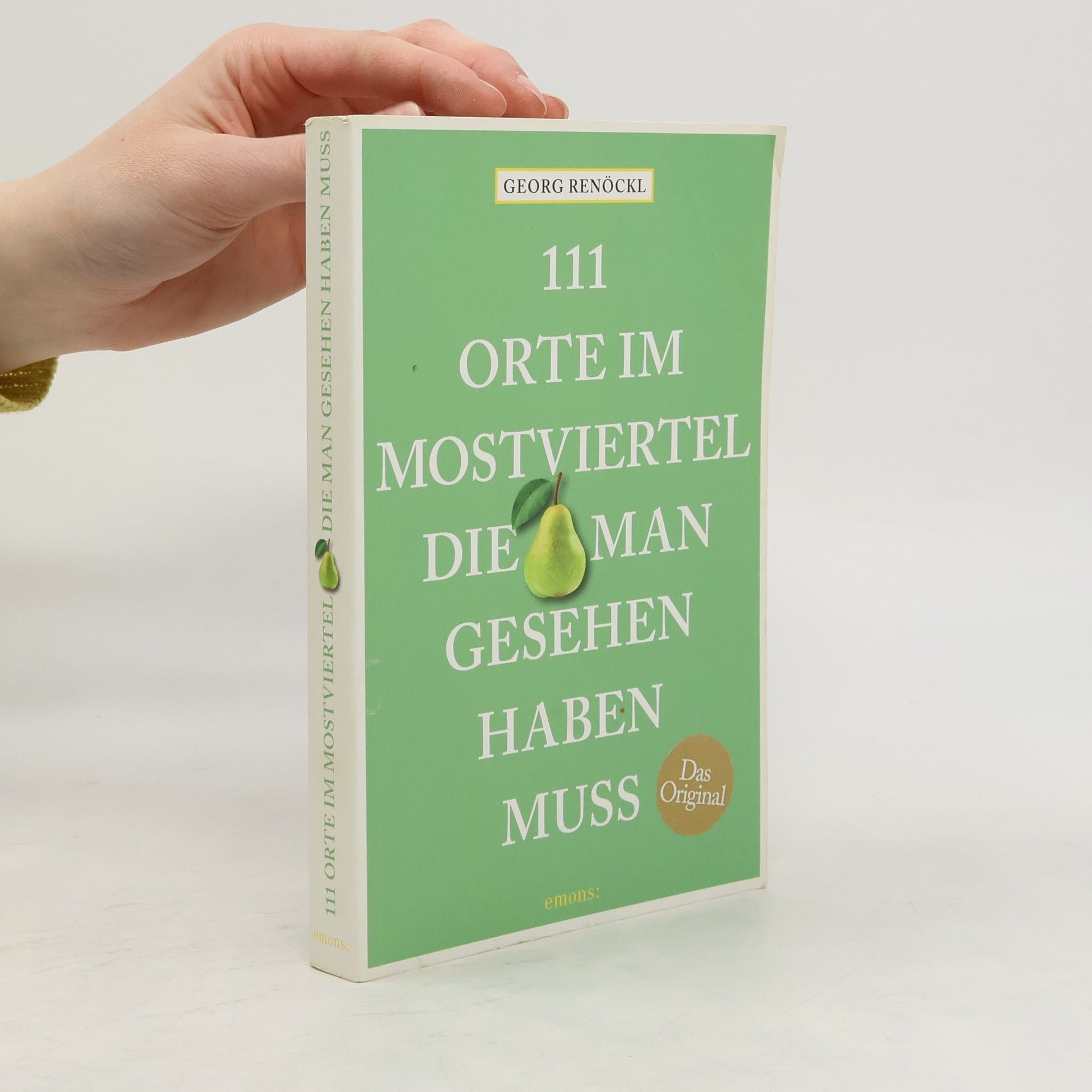 Georg Renöckl 111 Orte im Mostviertel, die man gesehen haben muss