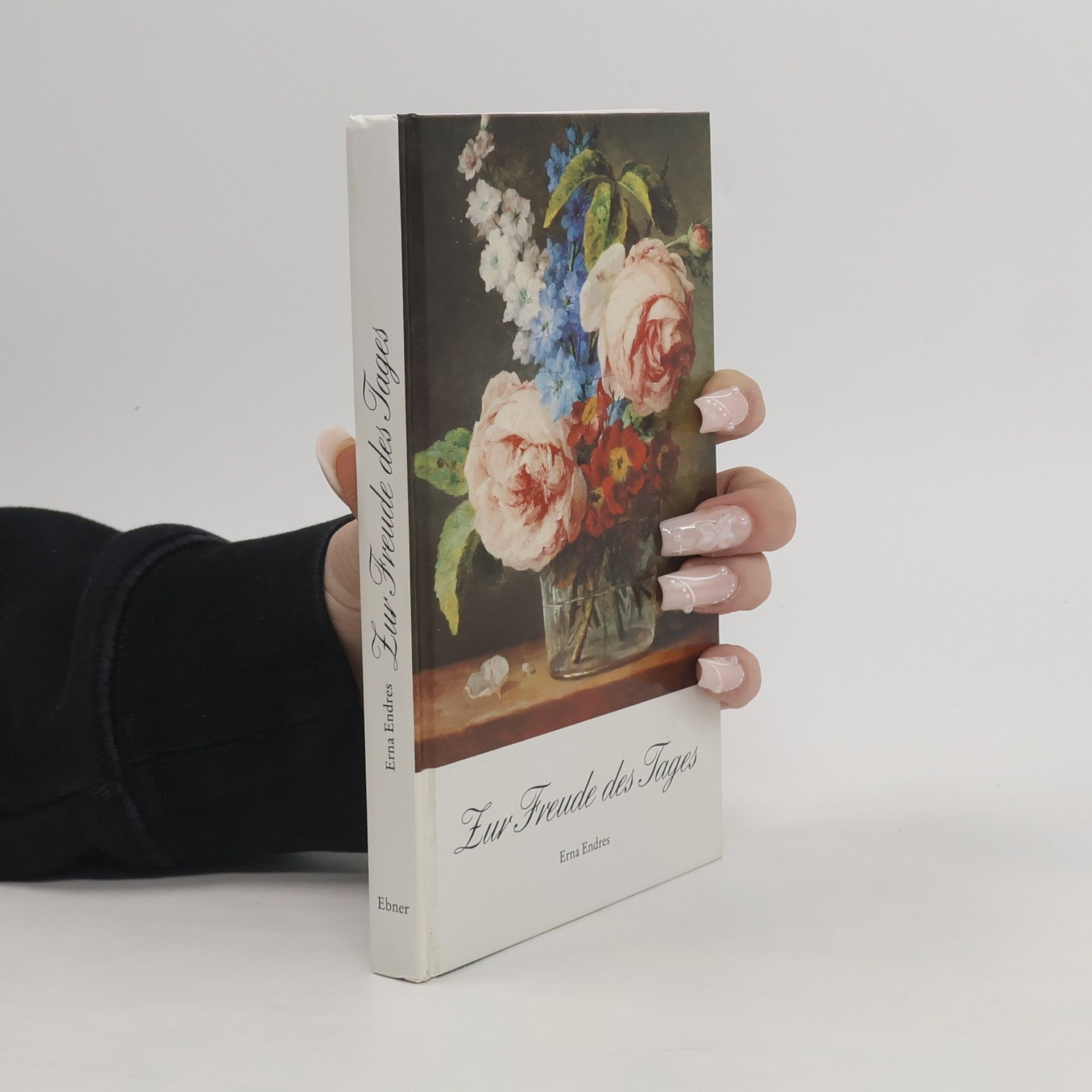 Erna Endres Zur Freude des Tages