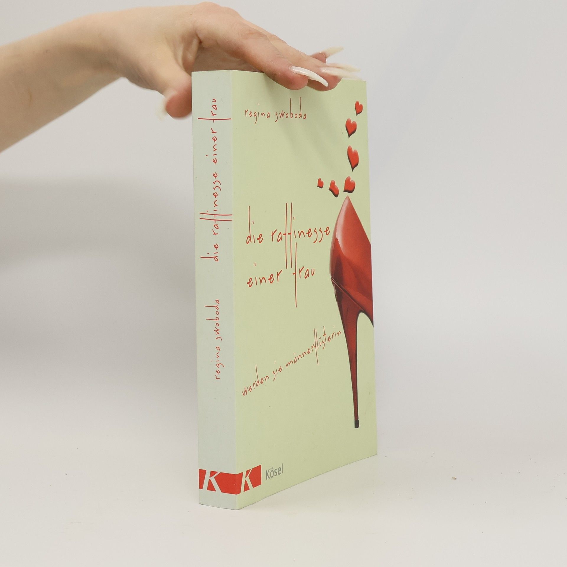 Regina Swoboda Die Raffinesse einer Frau