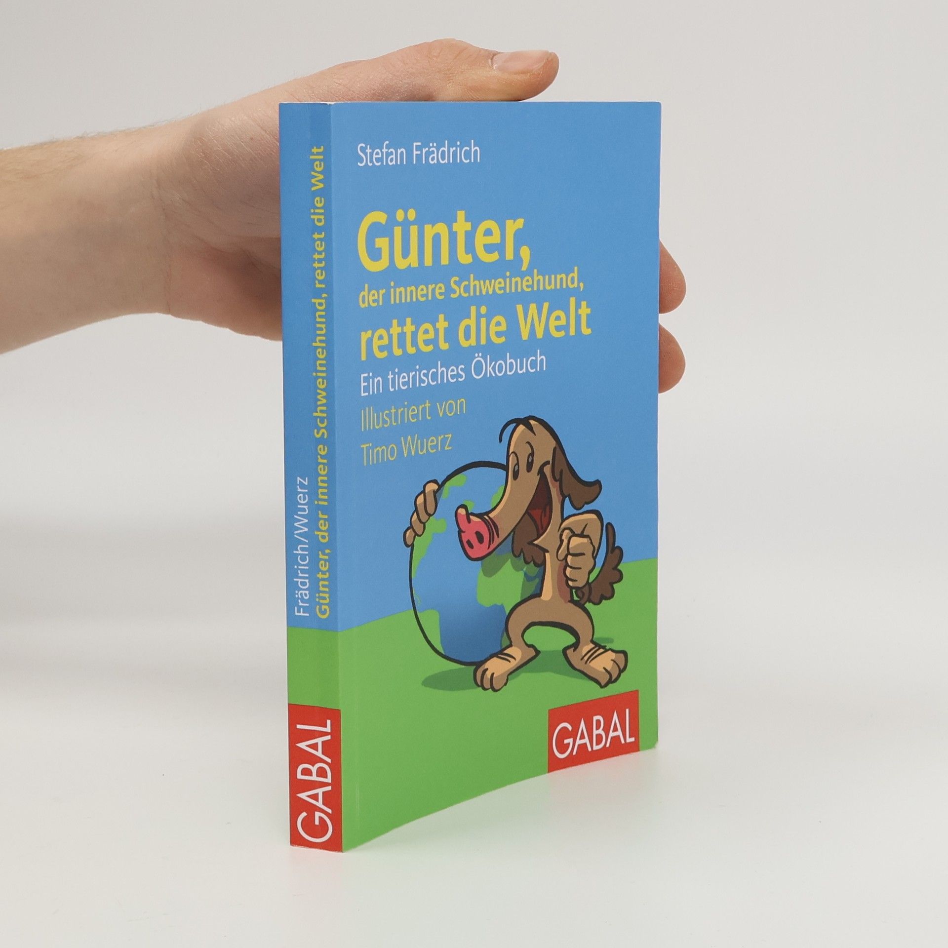 Günter, der innere Schweinehund, rettet die Welt