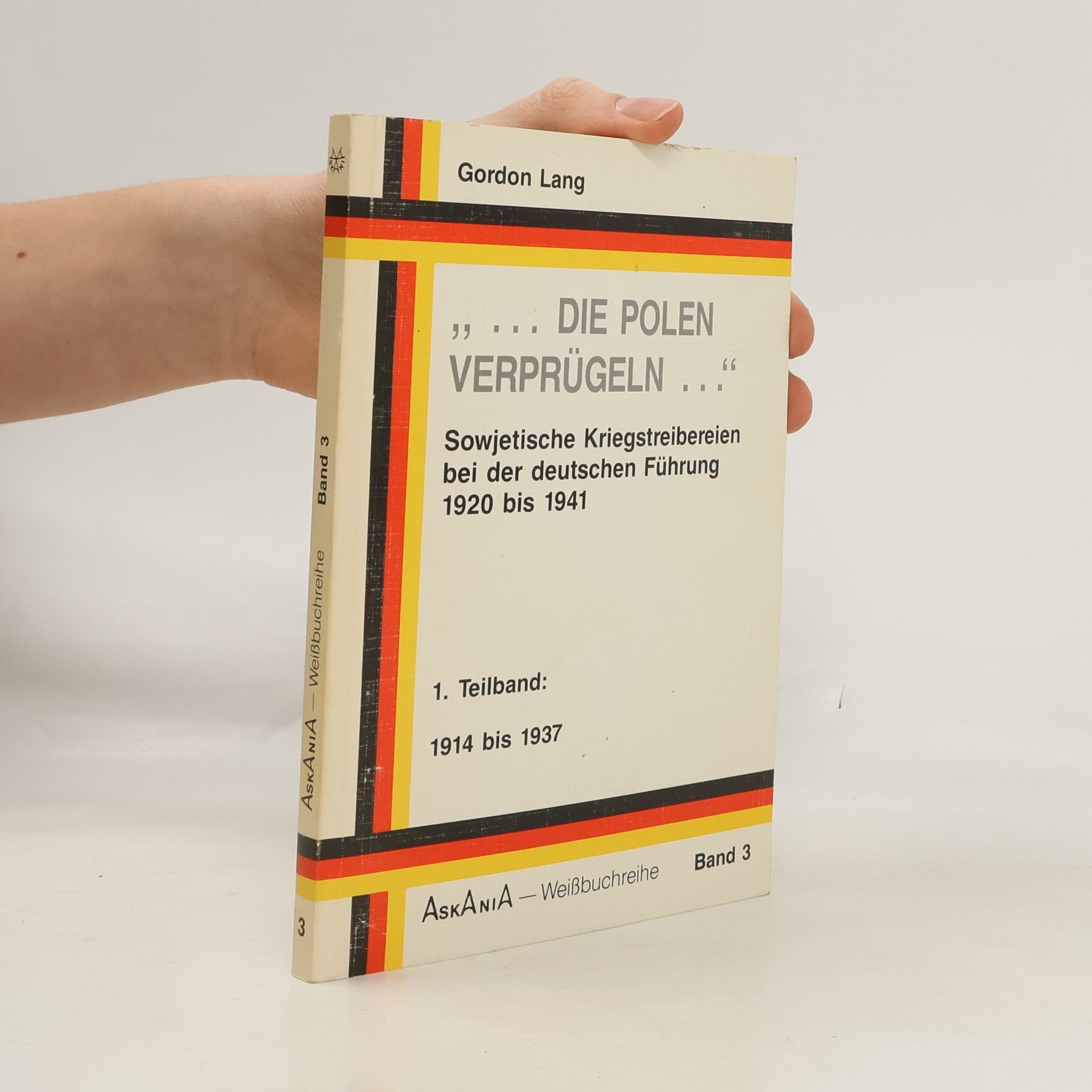 Gordon Lang Askania - Weißbuchreihe - 3: --Die Polen verprügeln--