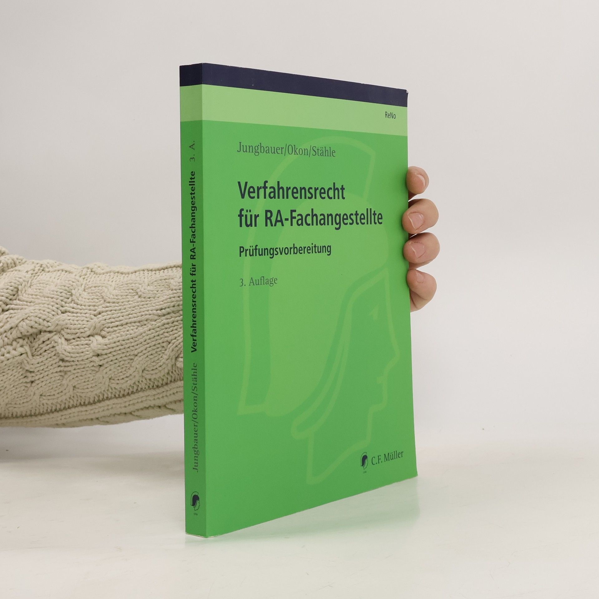 Sabine Jungbauer Prüfungsvorbereitung Rechtsanwalts- und Notarfachangestellte (ReNo): Verfahrensrecht für RA-Fachangestellte