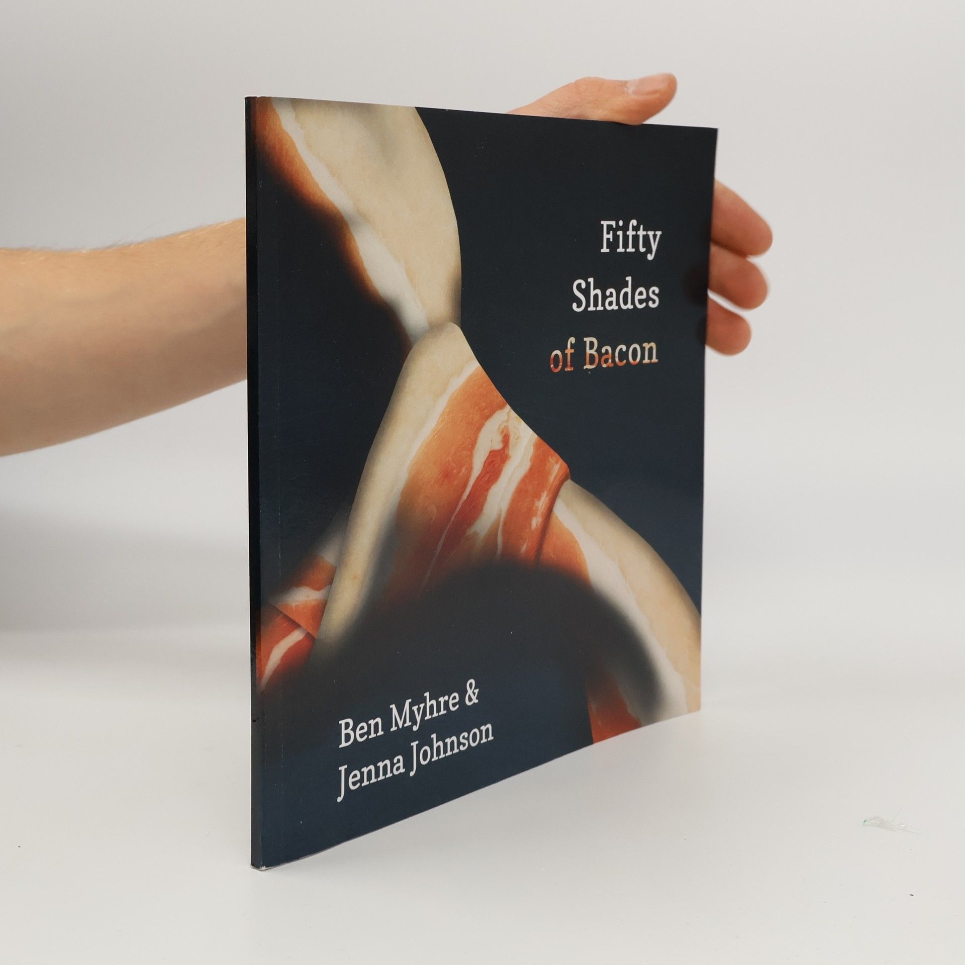 Benjamin Myhre Fifty Shades of Bacon