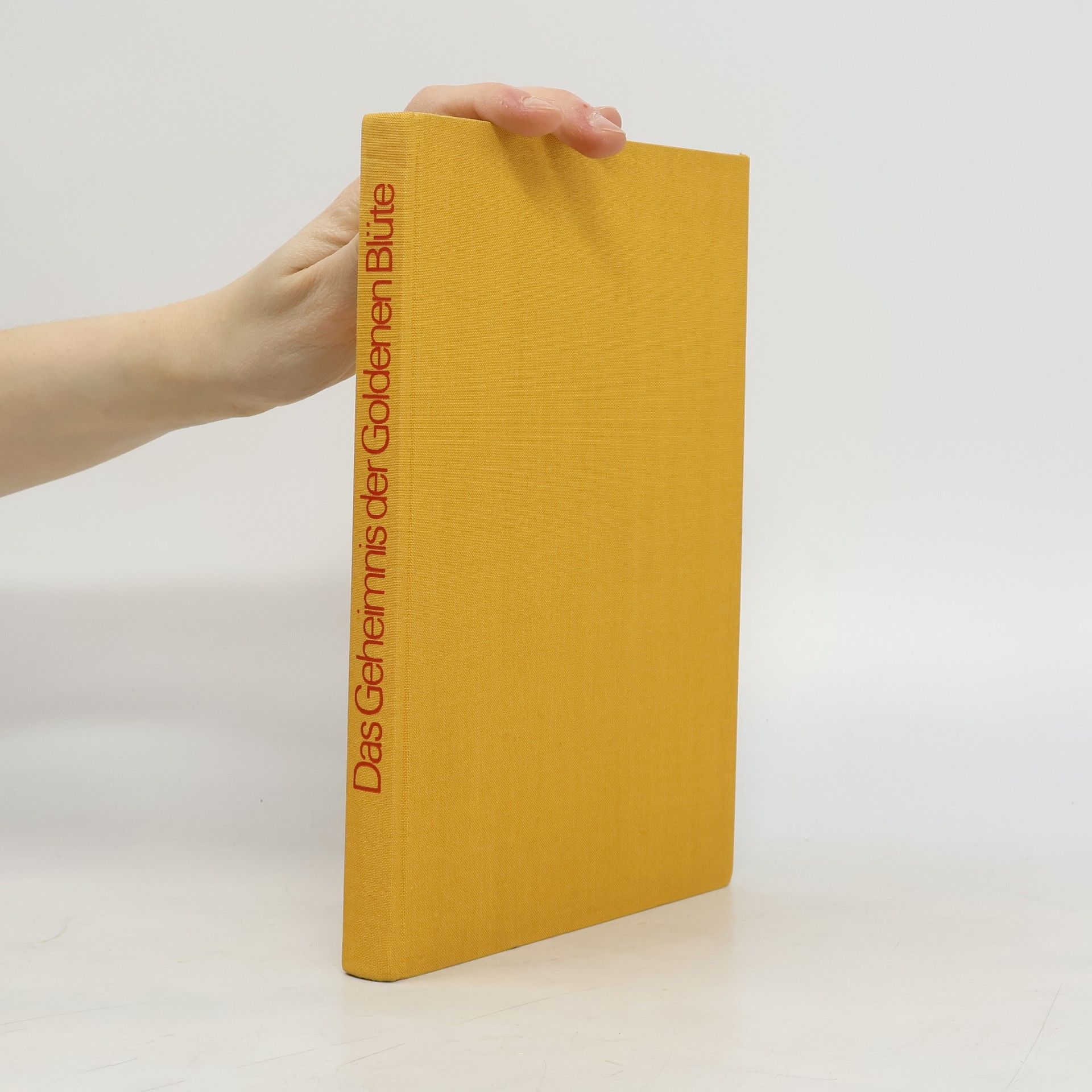 Richard Wilhelm Das Geheimnis der goldenen Blüte