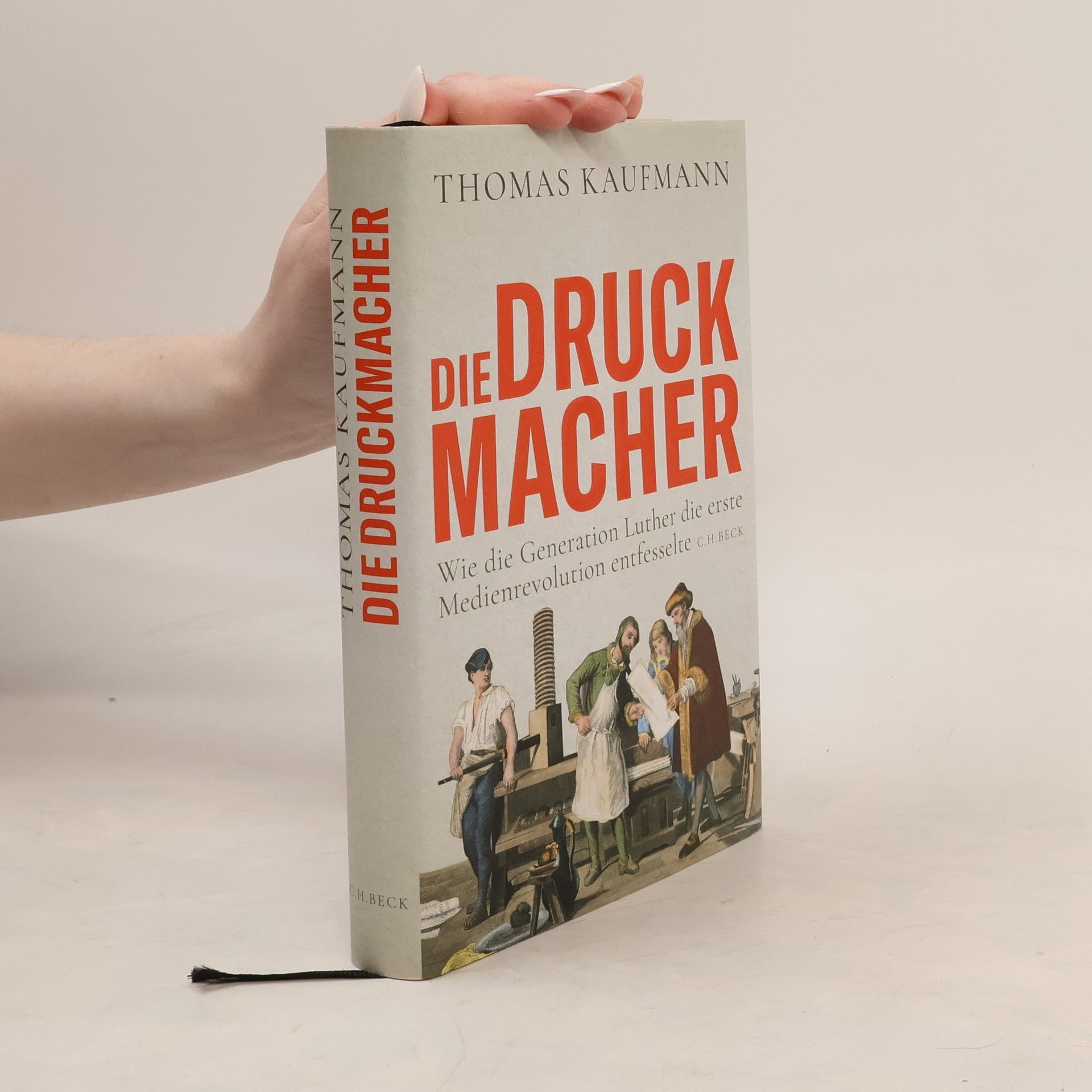 Thomas Kaufmann Die Druckmacher