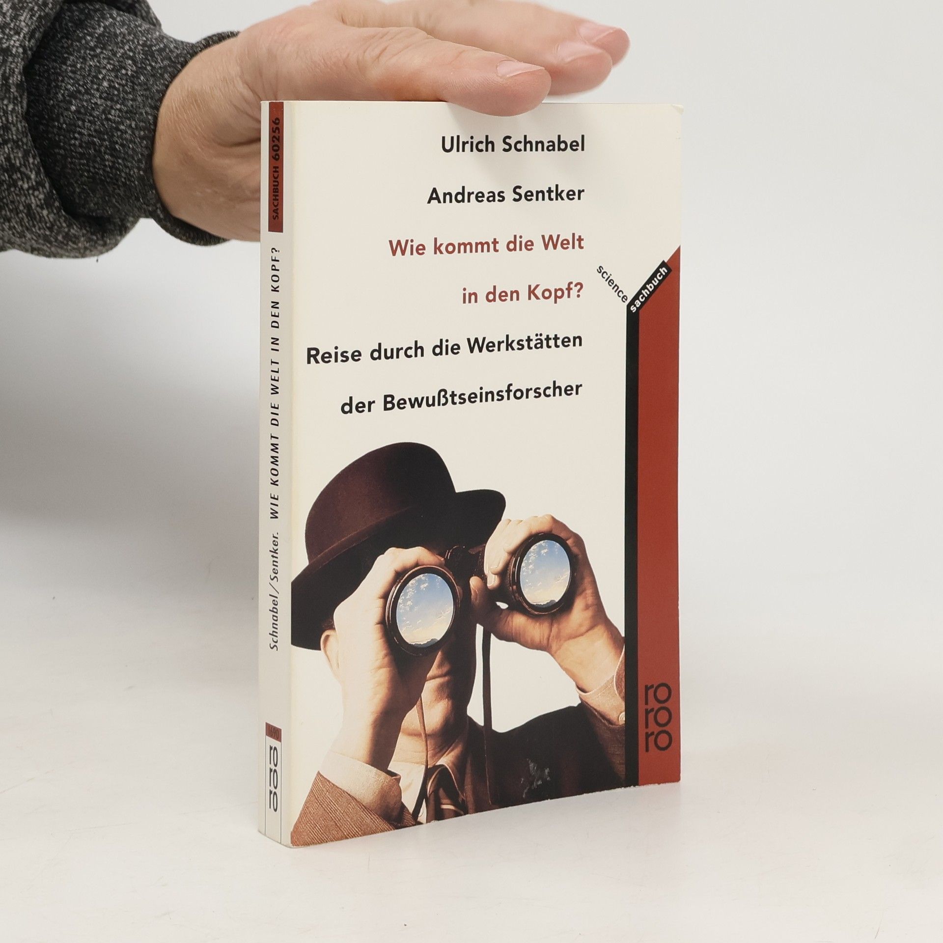 Ulrich Schnabel Wie kommt die Welt in den Kopf