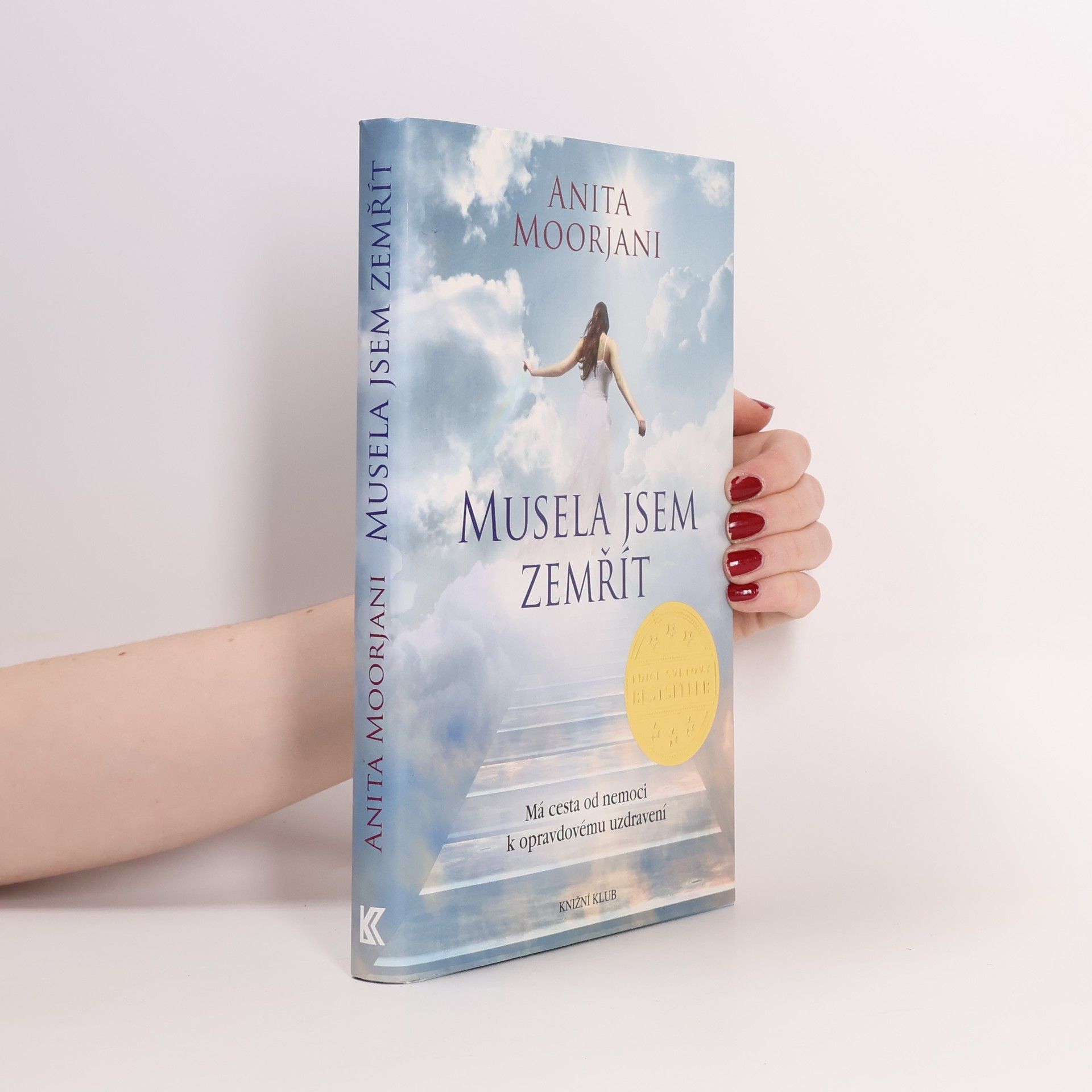 Anita Moorjani Musela jsem zemřít