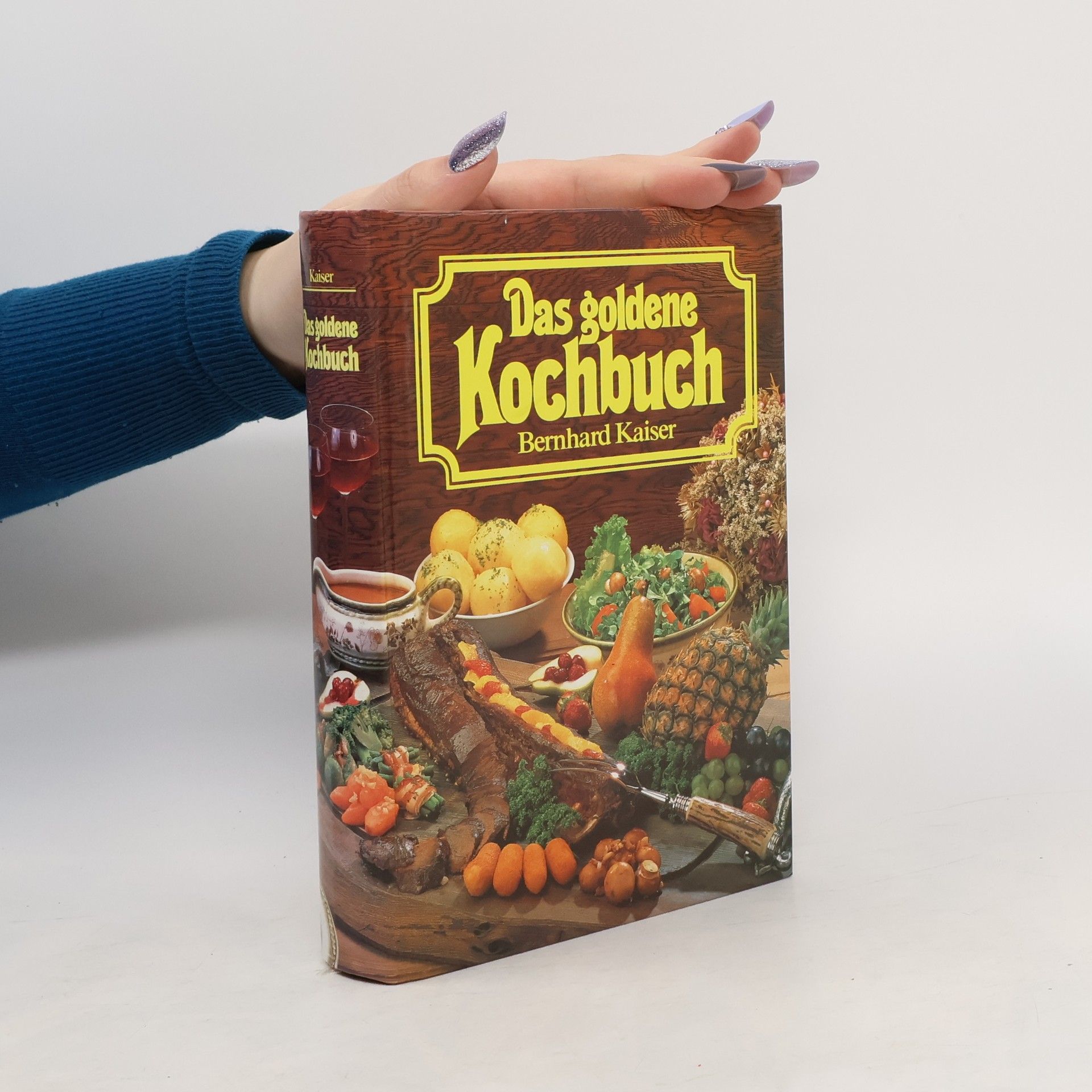 Bernard Kaiser Das goldene Kochbuch