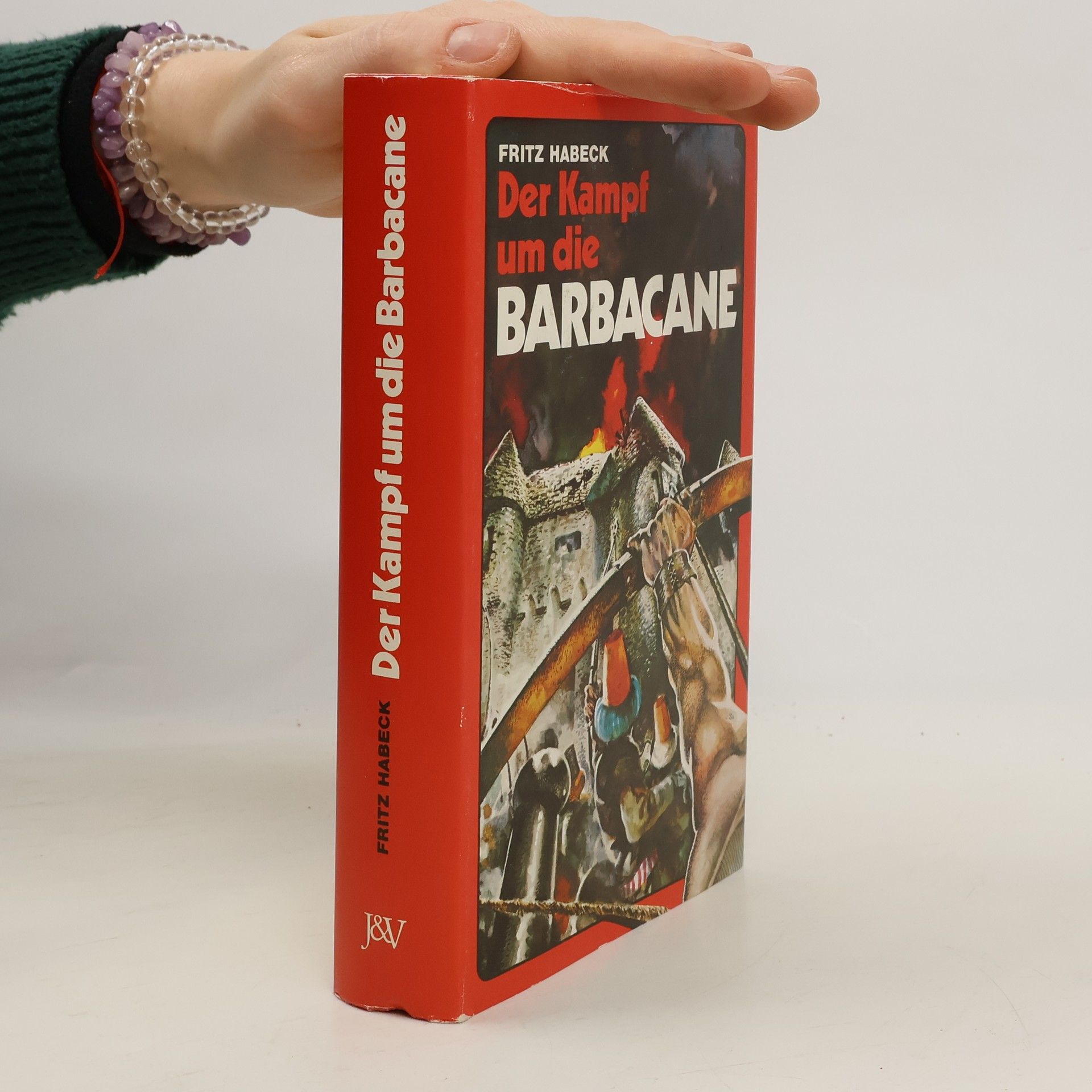 Fritz Habeck Der Kampf um die Barbacane