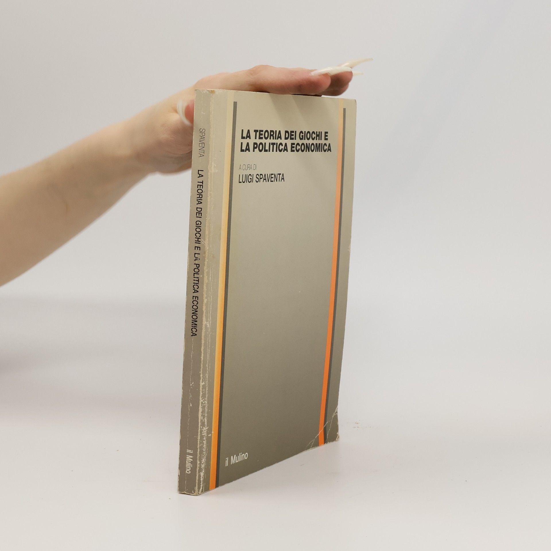 Luigi Spaventa Collana della Soc. italiana economisti: La teoria dei giochi e la politica economica