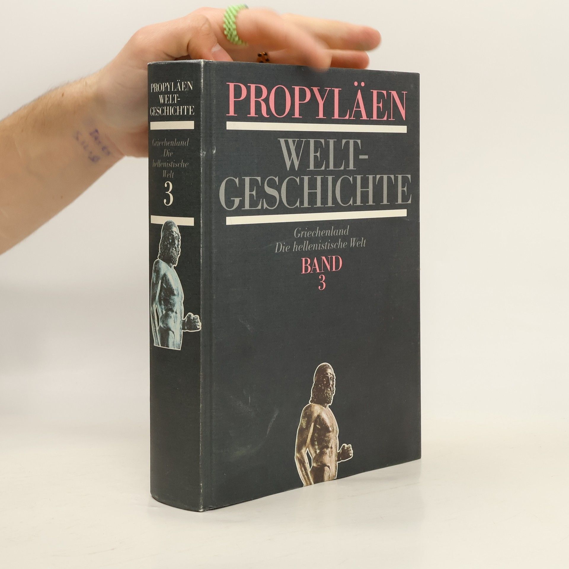 Alfred Heuß Propyläen Weltgeschichte 3. Griechenland. Die hellenistische Welt