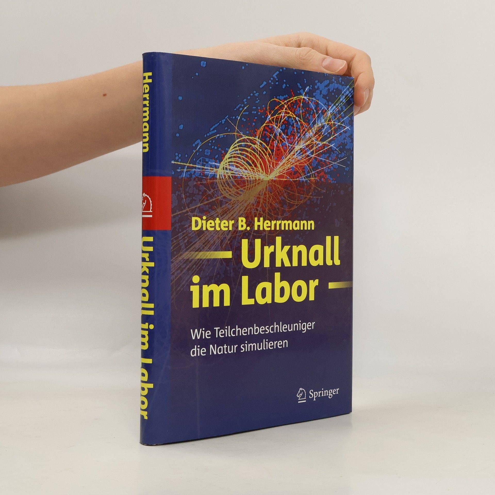 Dieter B. Herrmann Urknall im Labor