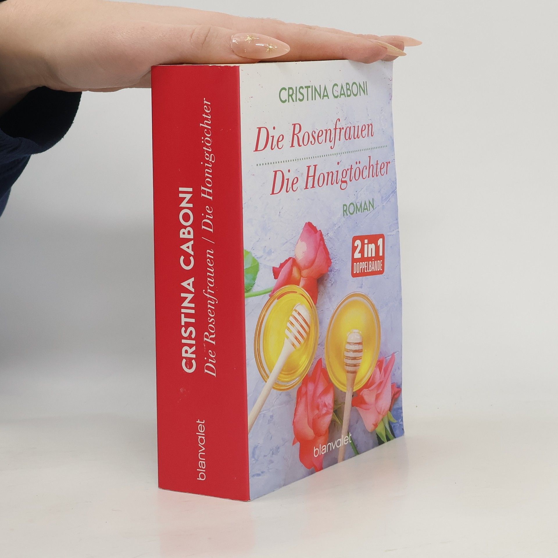 Cristina Caboni Die Rosenfrauen. Die Honigtöchter