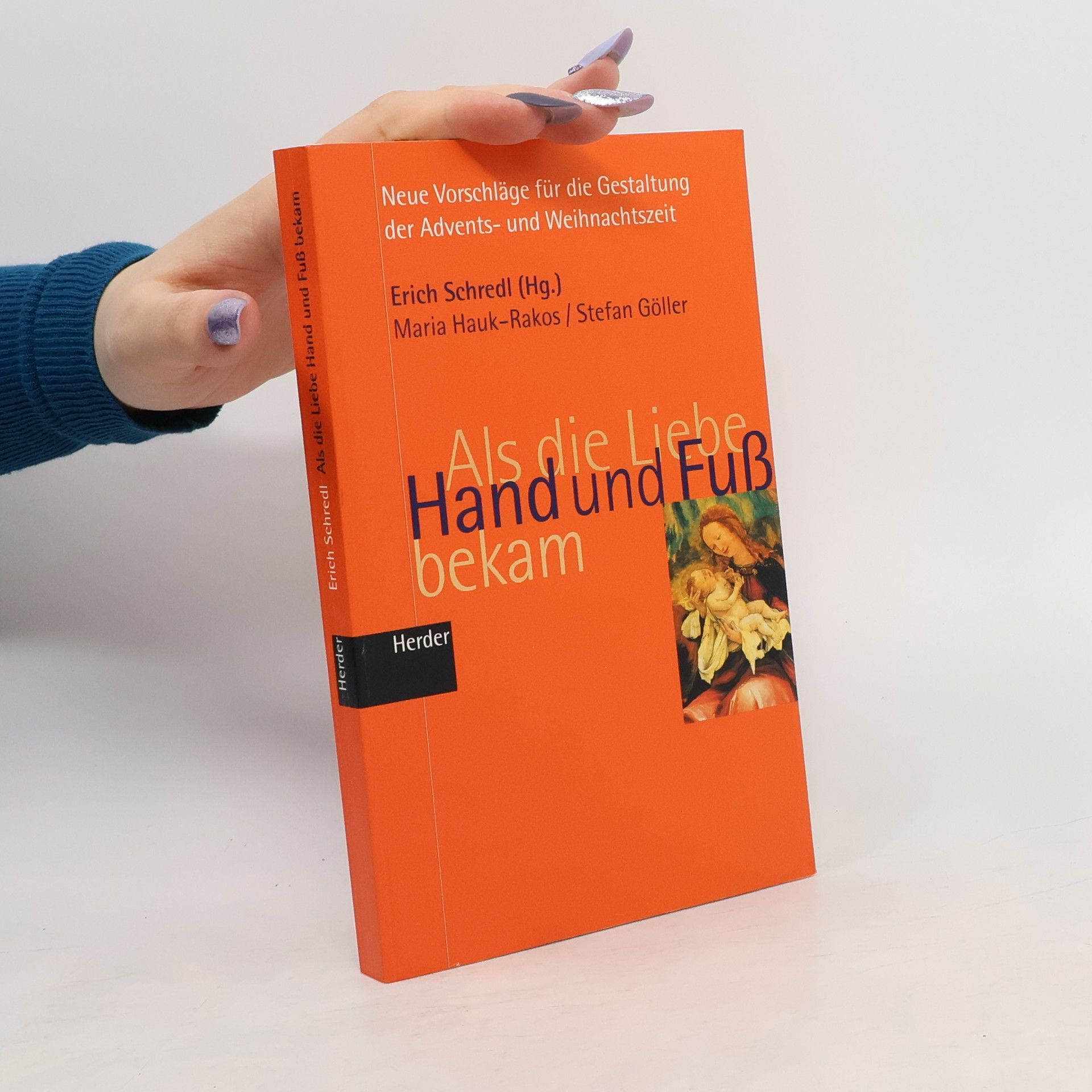 Erich Schredl Als die Liebe Hand und Fuß bekam