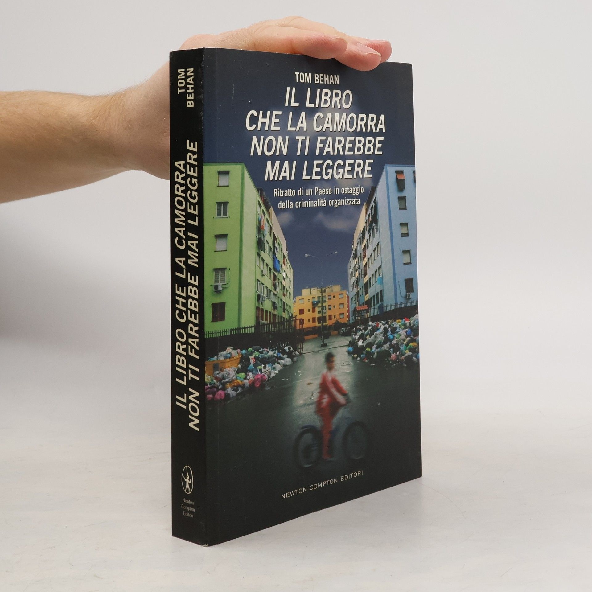 Tom Behan Il libro che la Camorra non ti farebbe mai legger
