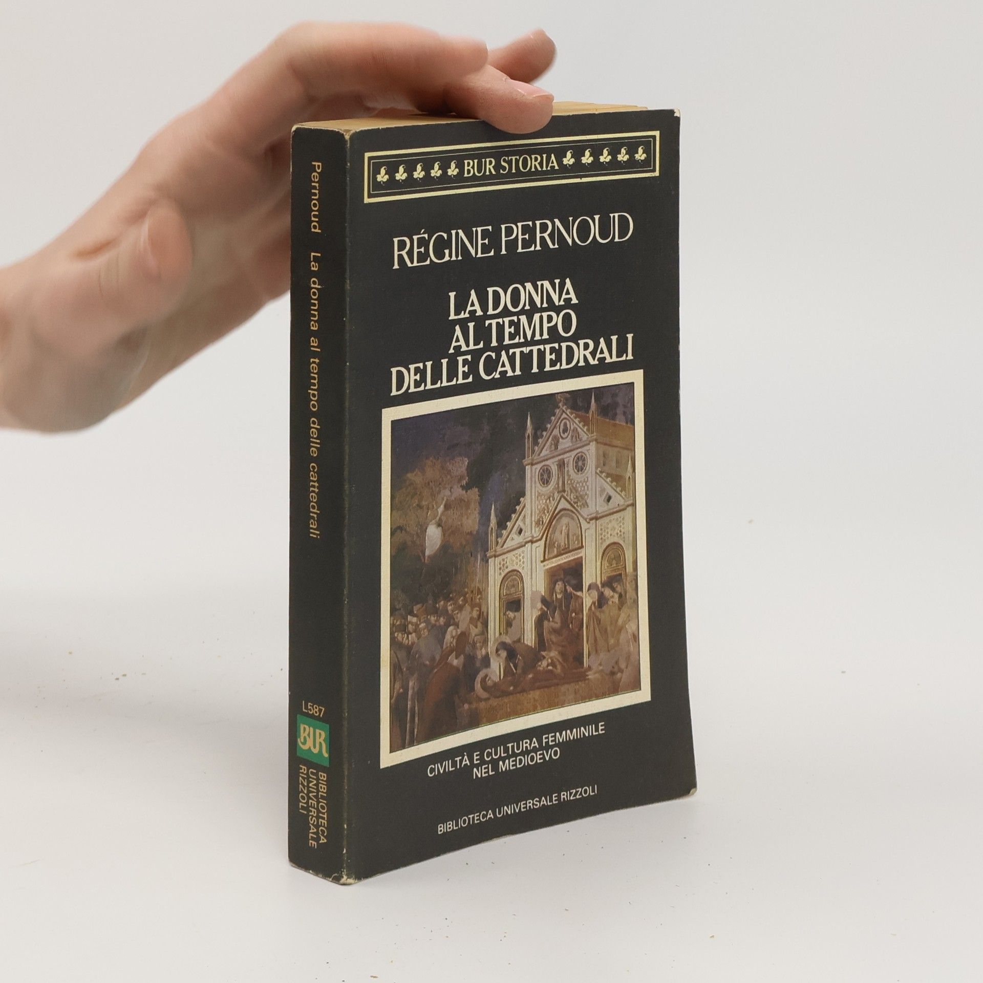 Régine Pernoud BUR Storia e biografie - 587: La donna al tempo delle cattedrali