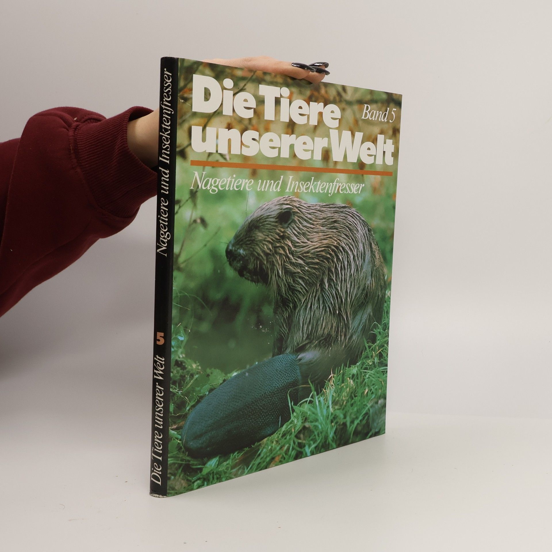 Autorenkollektiv Die Tiere unserer Welt 5. Nagetiere uns Insektenfresser