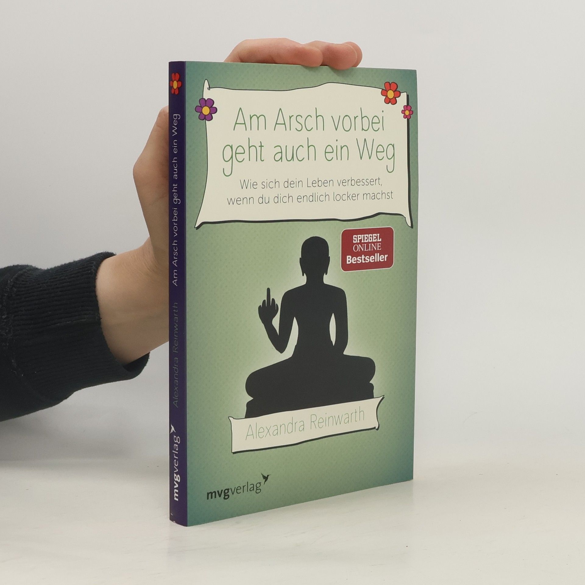 Alexandra Reinwarth Am Arsch vorbei geht auch ein Weg