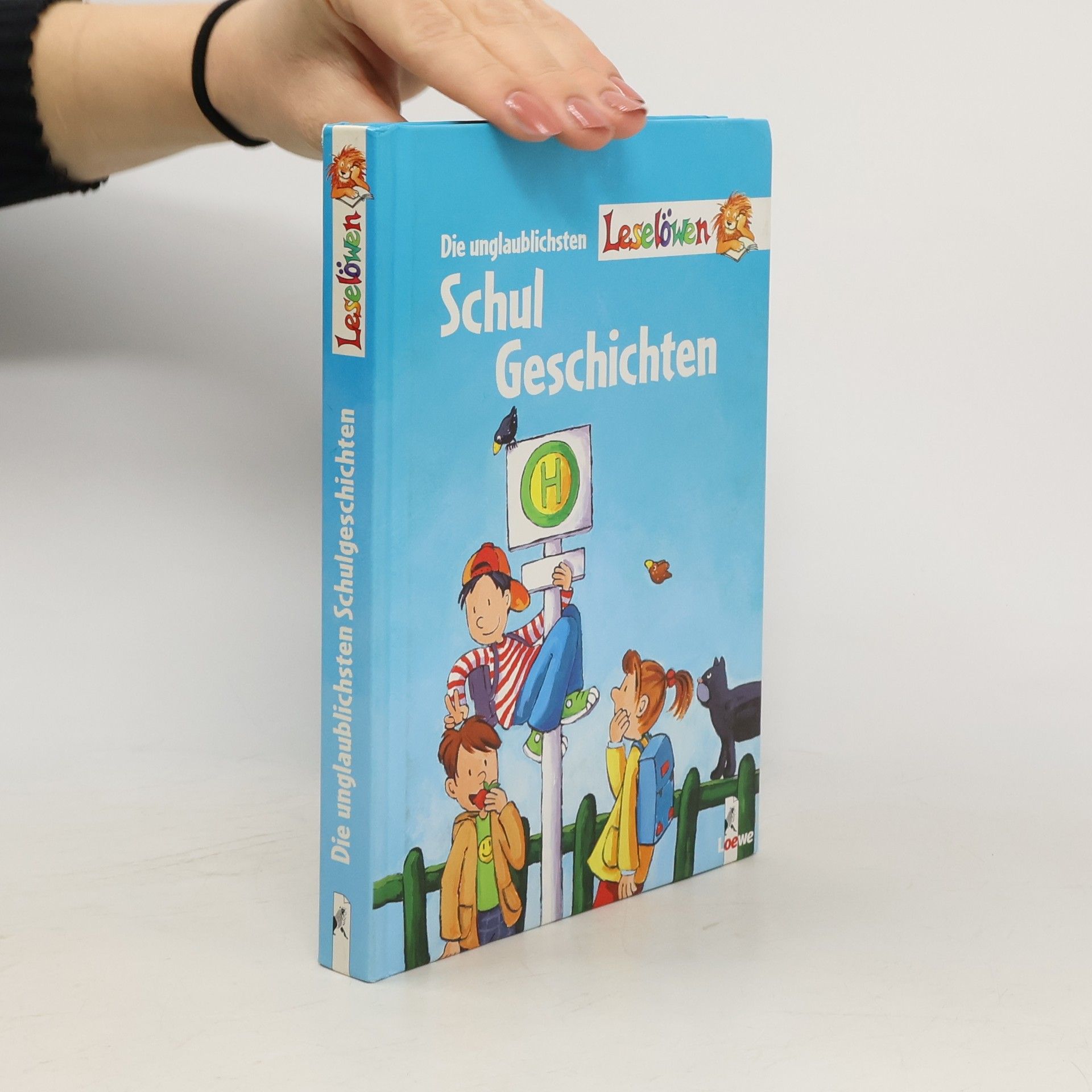 Autorenkollektiv Die unglaublichsten Leselöwen-Schulgeschichten