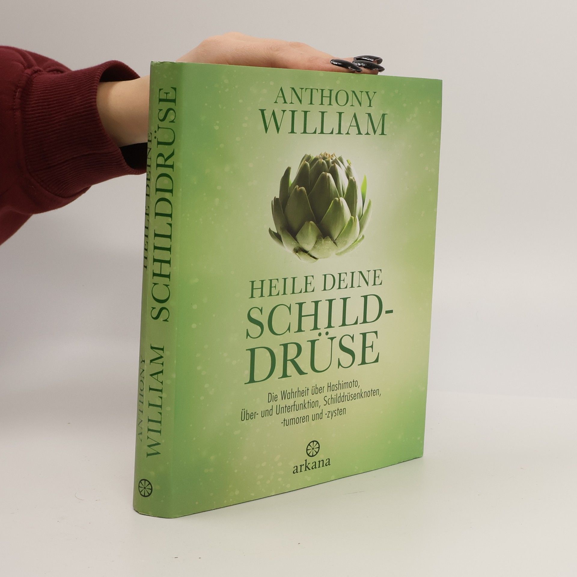 Anthony William Heile deine Schilddrüse