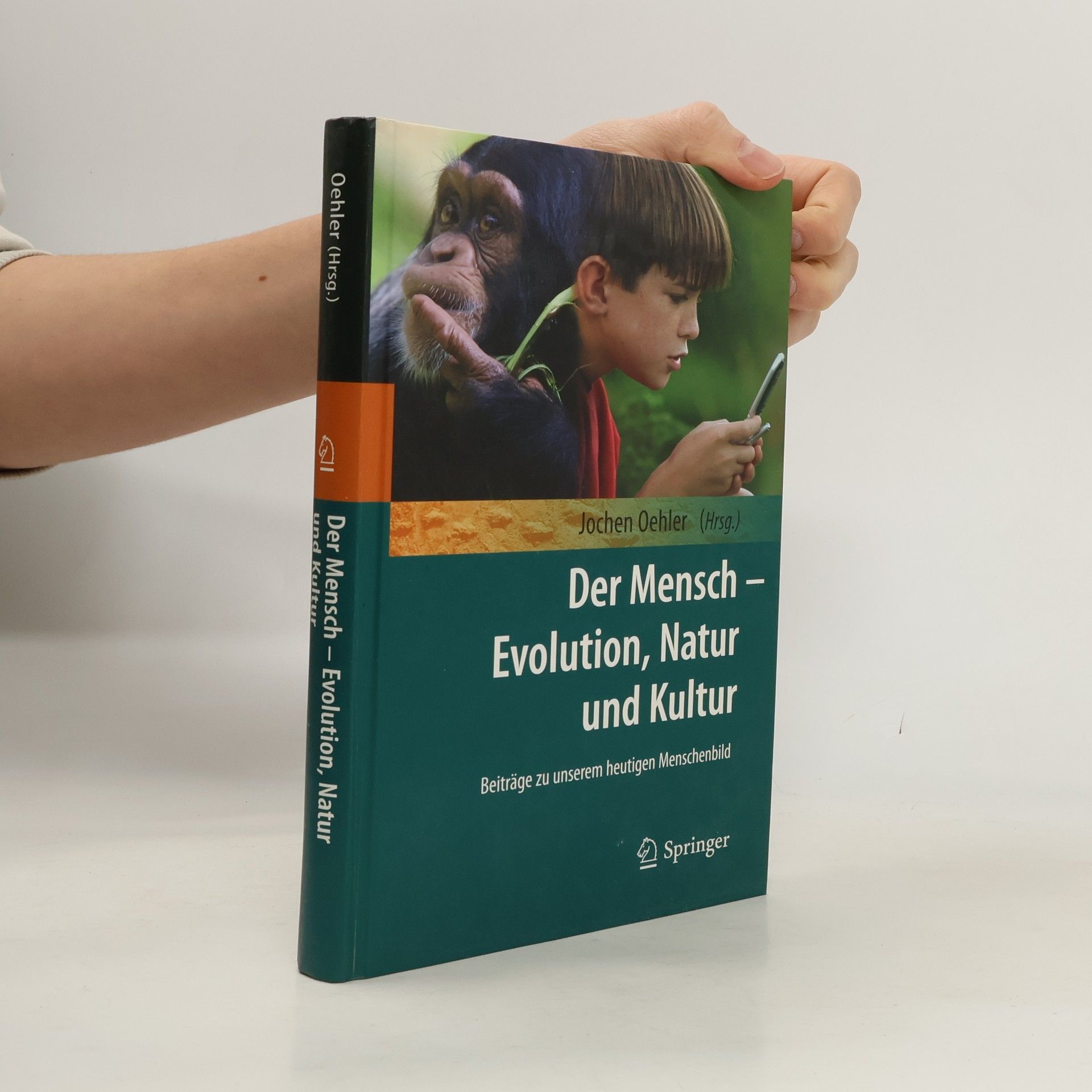 Jochen Oehler Der Mensch - Evolution, Natur und Kultur