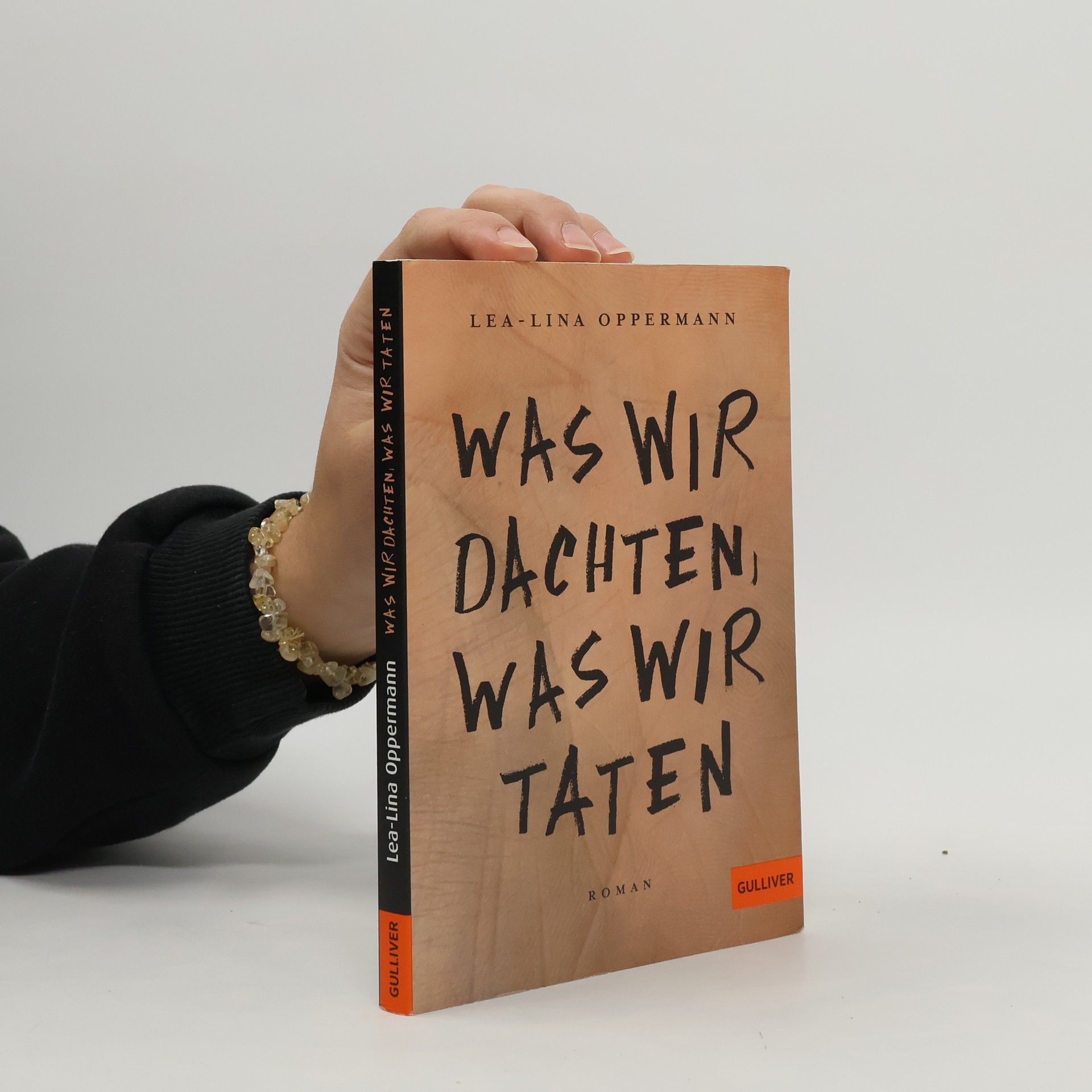 Lea-Lina Oppermann Was wir dachten, was wir taten