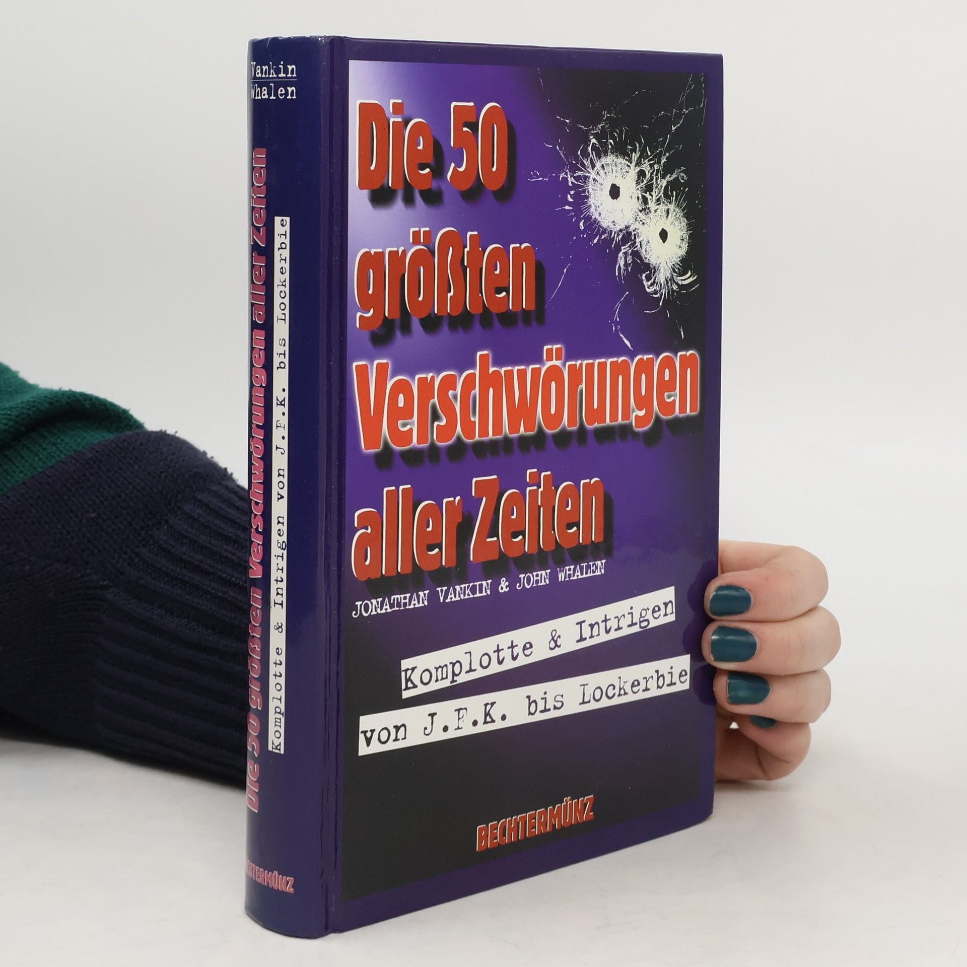 Jonathan Vankin Die 50 größten Verschwörungen aller Zeiten