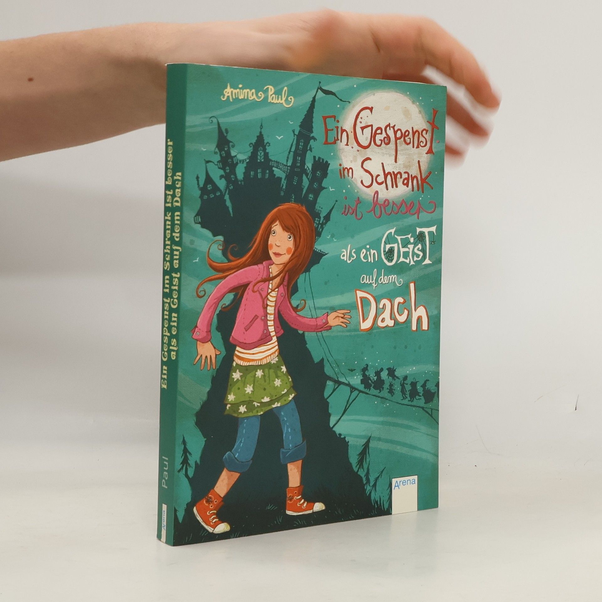 Amina Paul Ein Gespenst im Schrank ist besser als ein Geist auf dem Dach