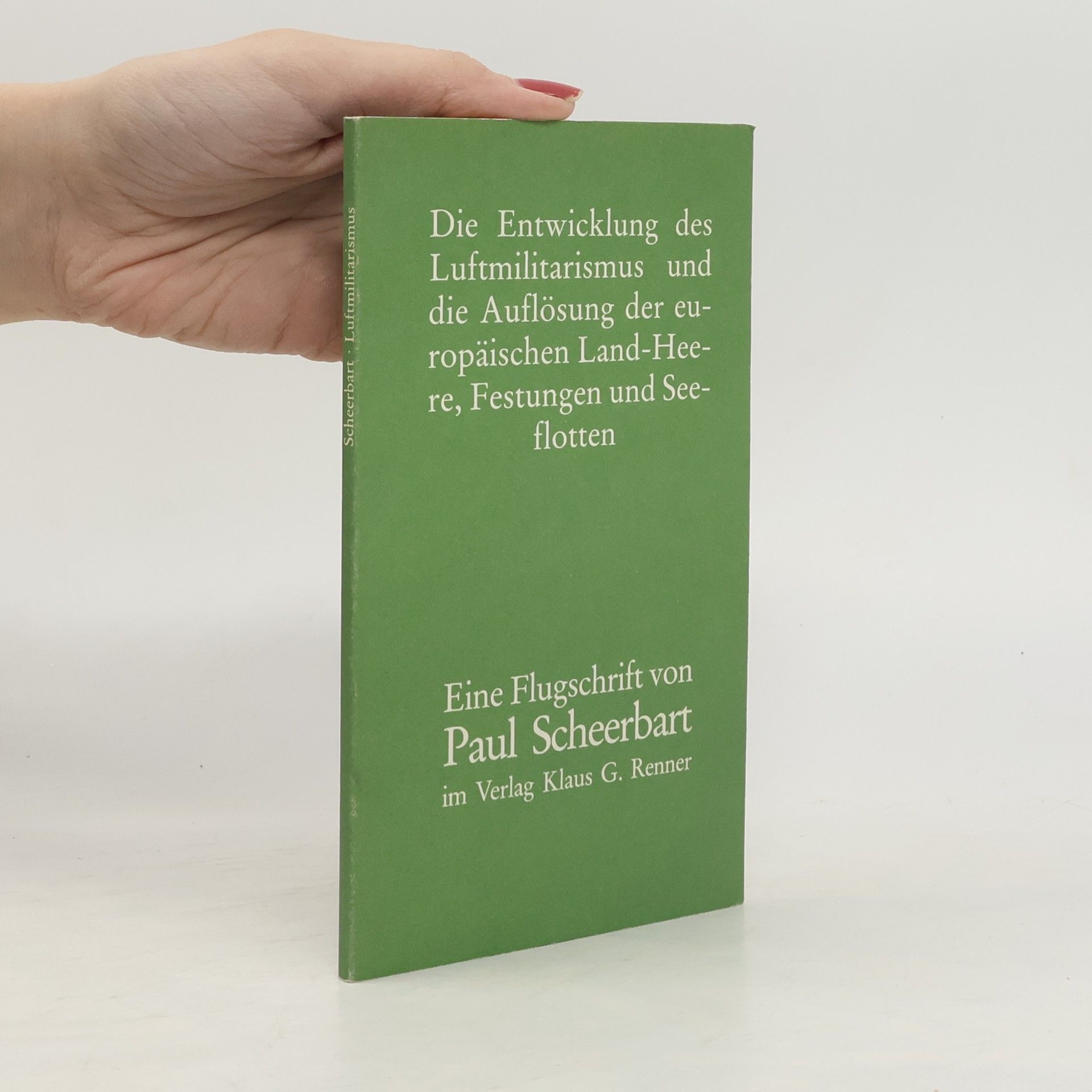 Über die Entwicklung des Luftmilitarismus und die Auflösung der europäischen Land-Heere, Festungen und Seeflotten