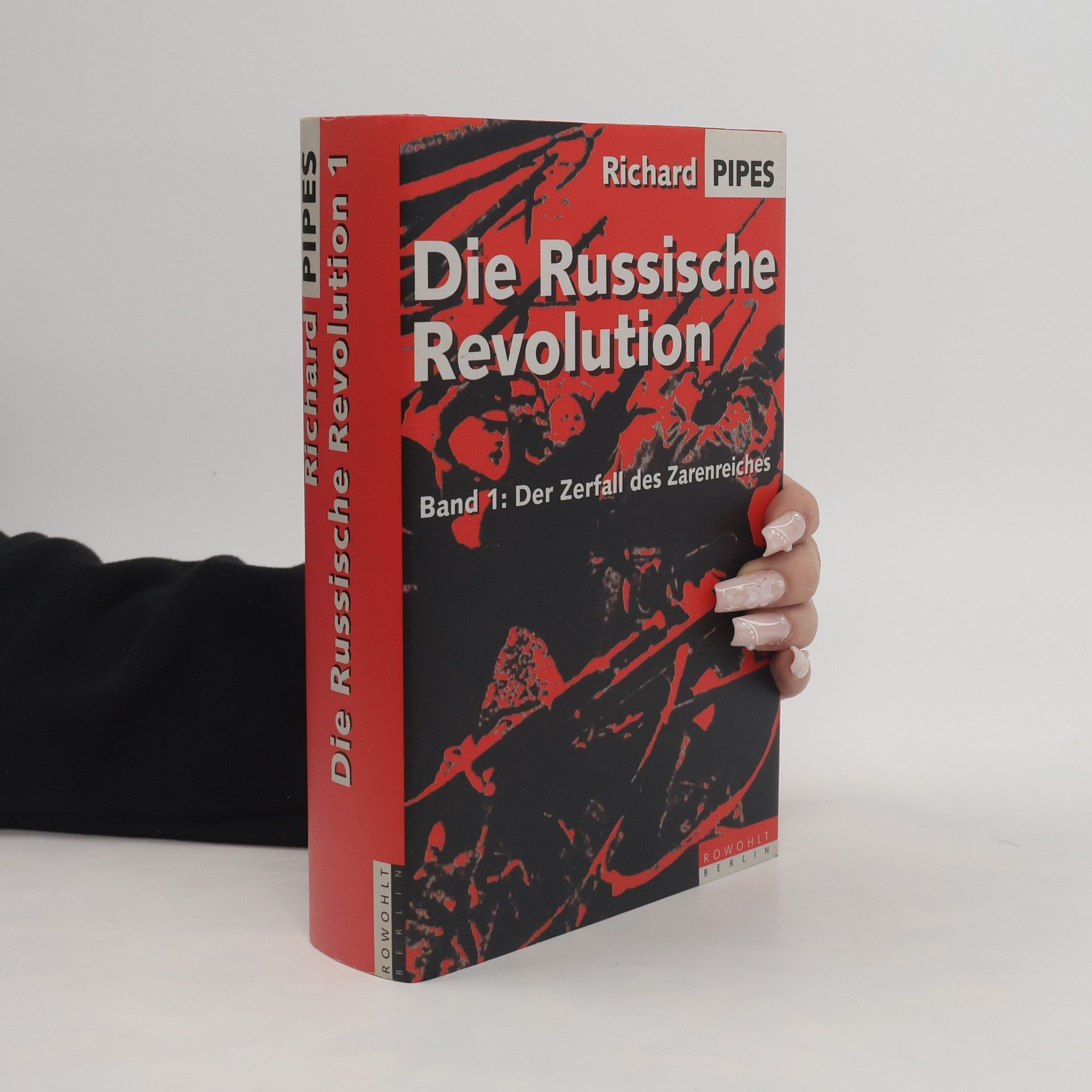 Richard Pipes Der Zerfall des Zarenreiches