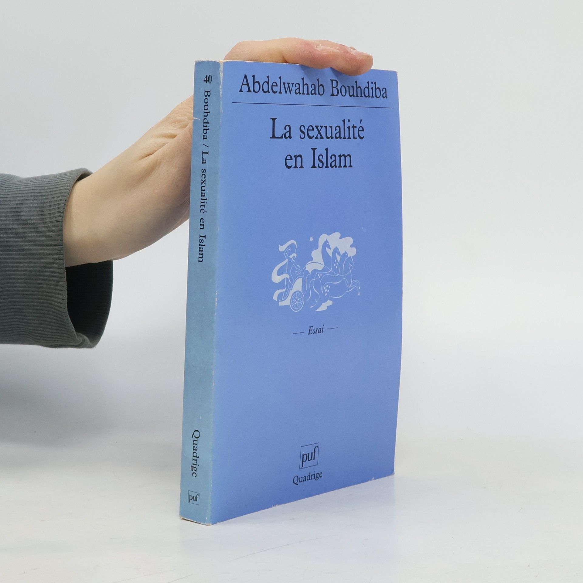 Abdelwahab Bouhdiba Quadrige - 40: La sexualité en Islam, 6e édition