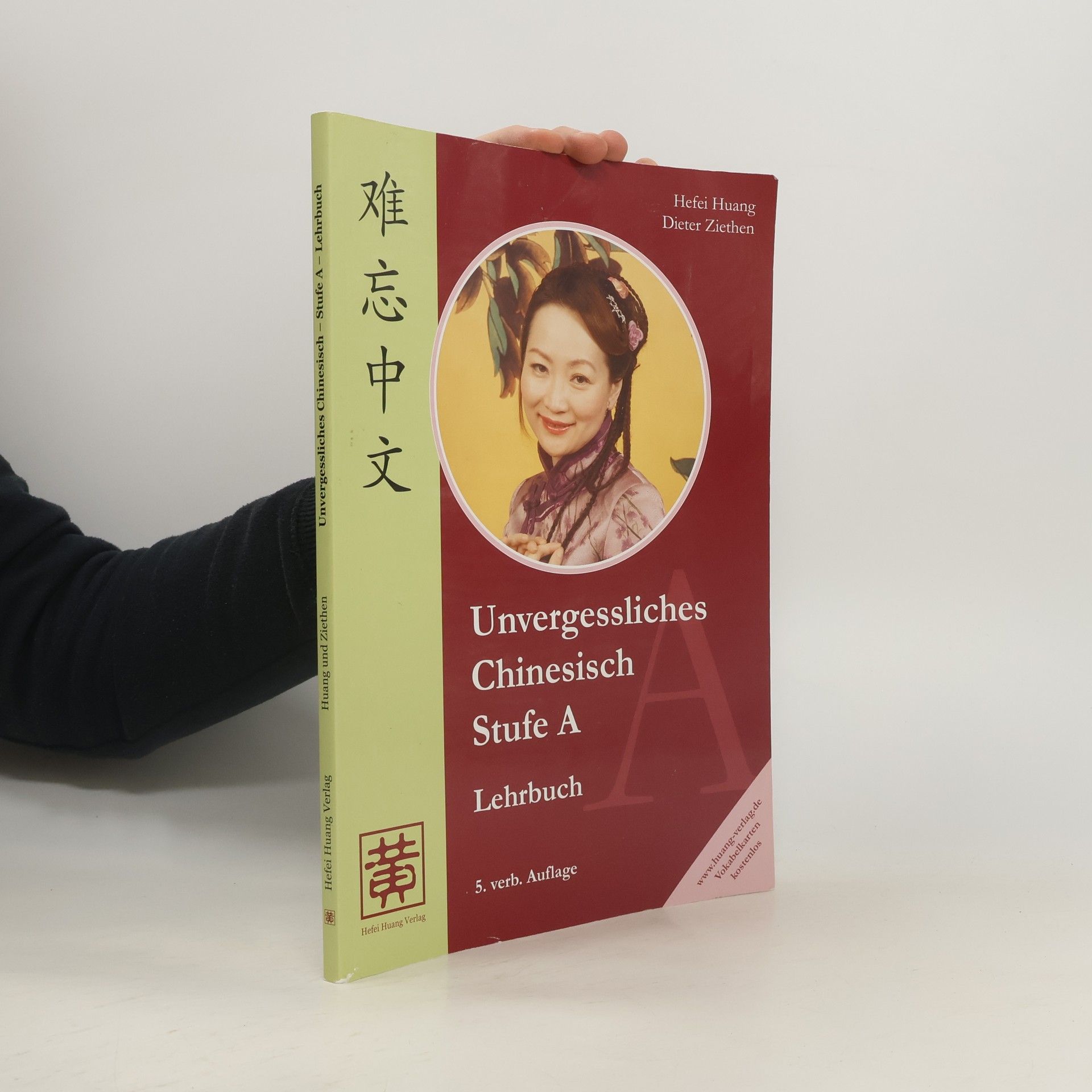 Hefei Huang Unvergessliches Chinesisch. Stufe A. Arbeitsbuch