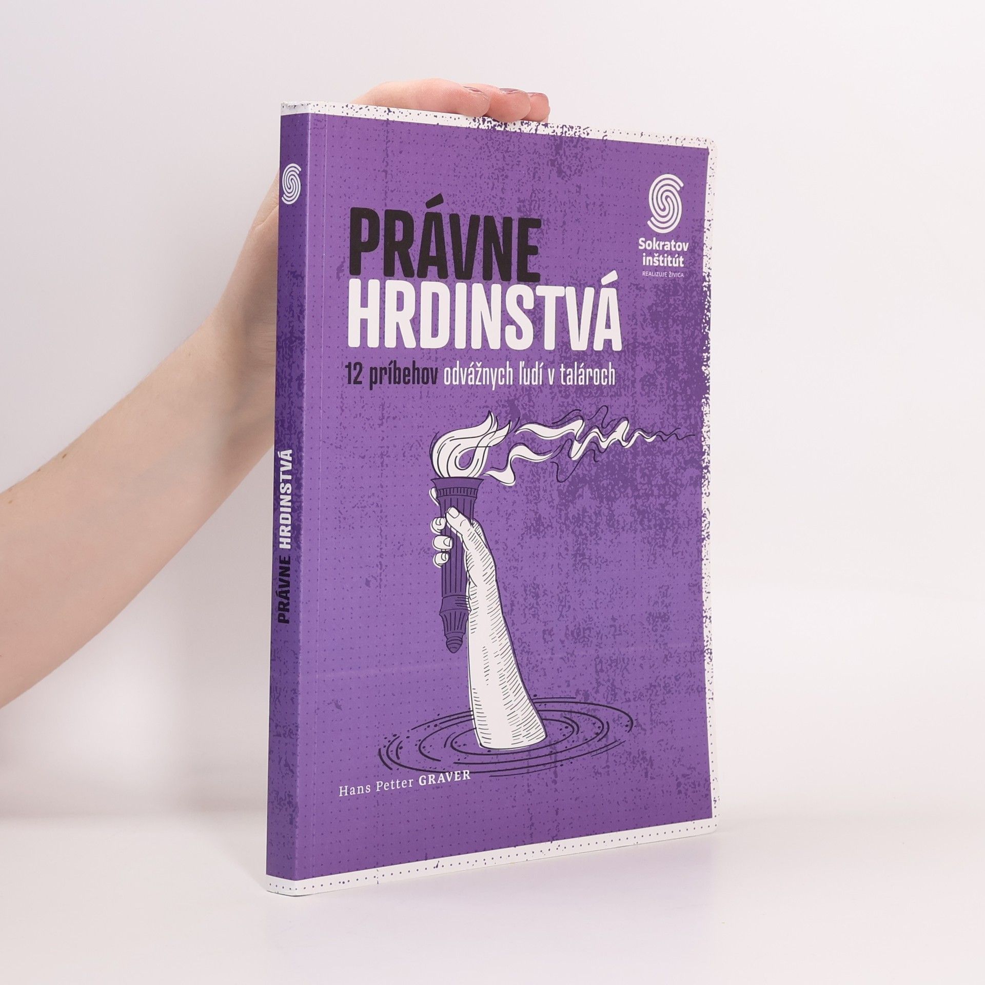 Hans Petter Graver Právne hrdinstvá: 12 príbehov odvážnych ľudí v talároch